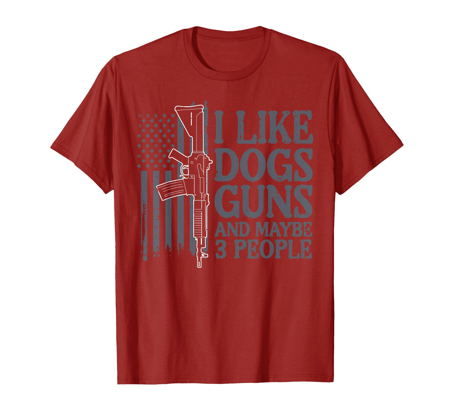 I Like Dogs Maybe 3 People US Flag Funny Saying Men Women T-Shirt