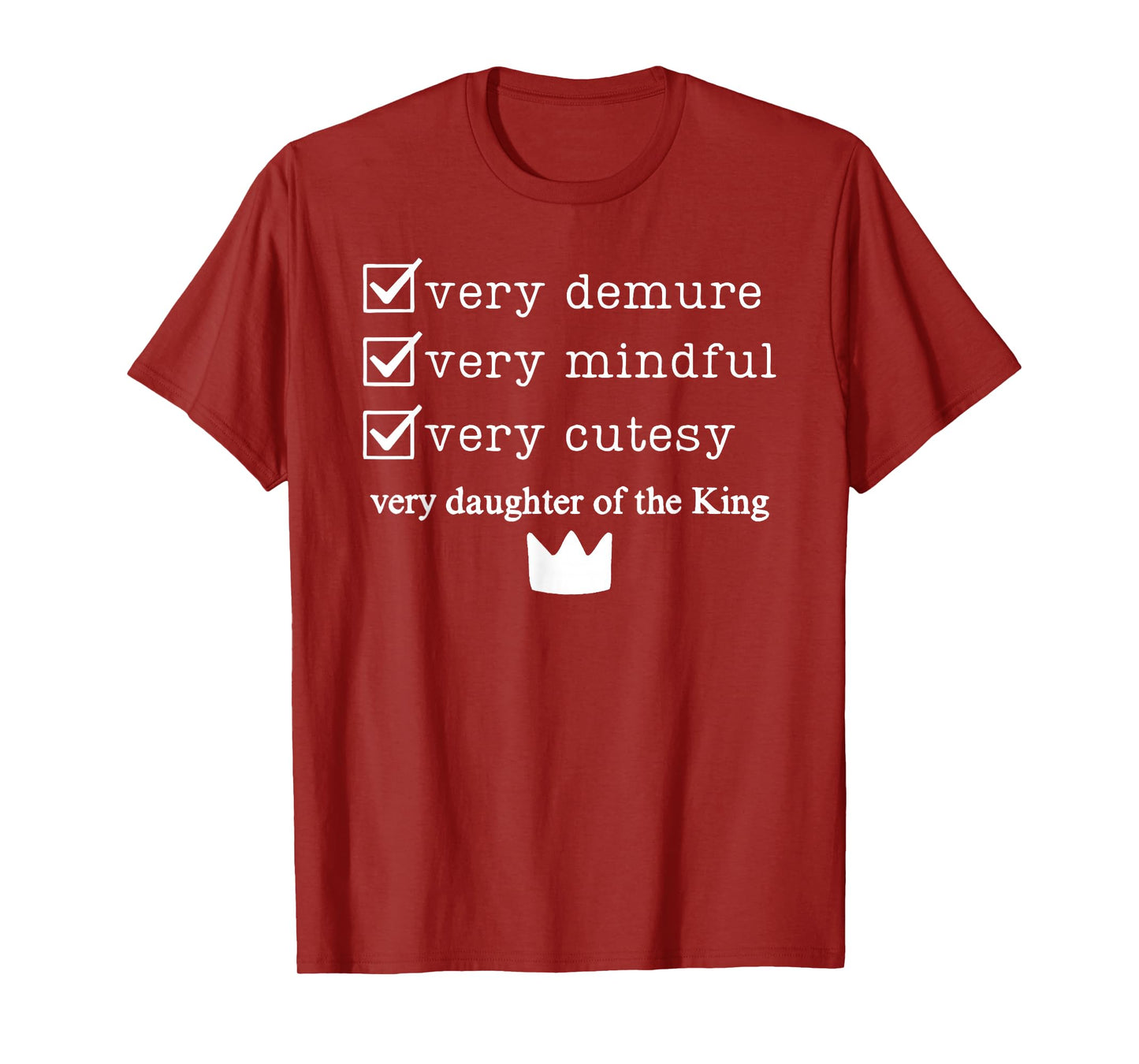 Very Demure Mindful Cutesy Daughter of King Christian Tee T-Shirt