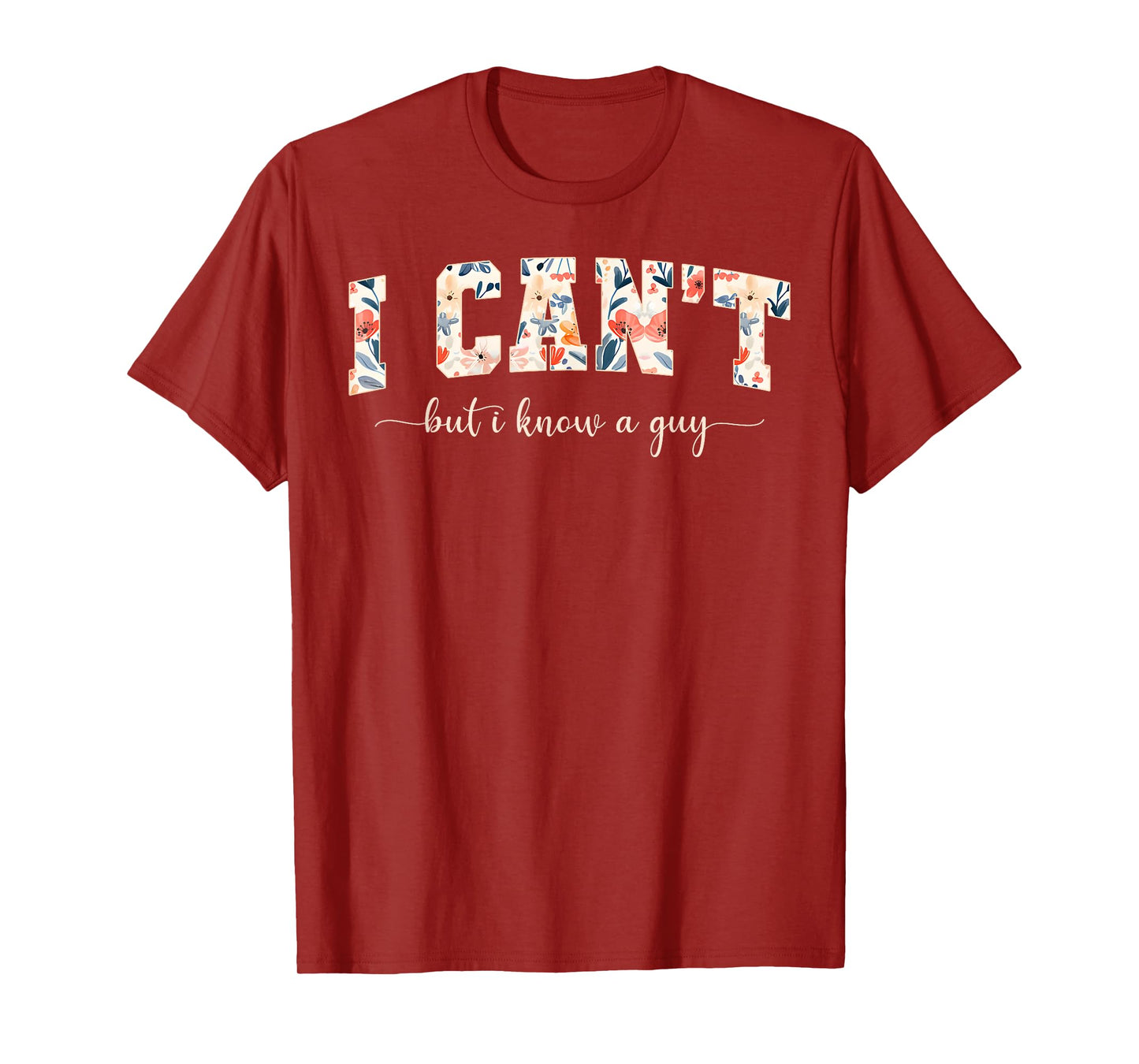 Jesus I Can't But I Know A Guy Christian Cross God Faith T-Shirt