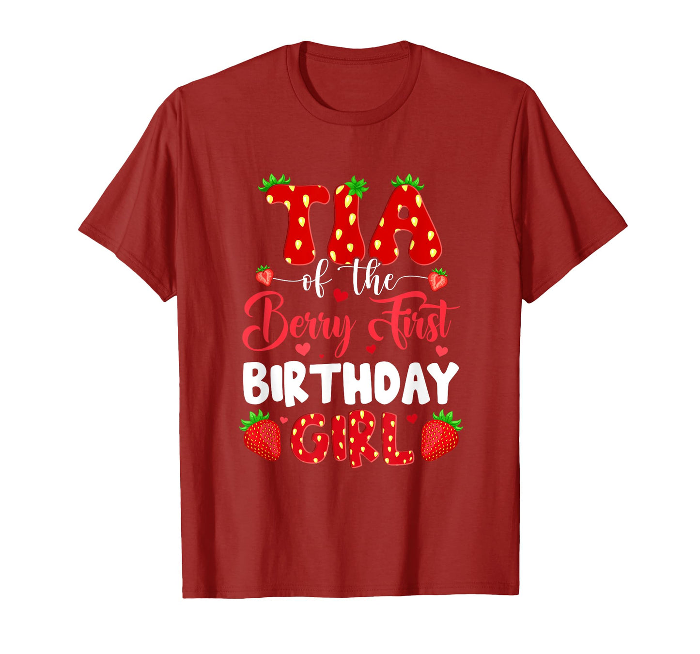 Tia Of The Berry First Birthday Of Girl Strawberry T-Shirt
