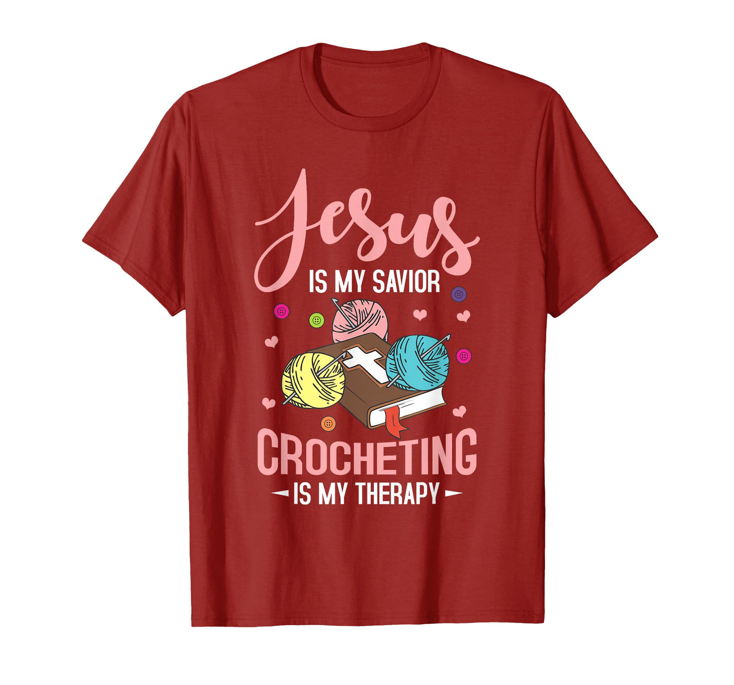 "Jesus Is My Savior, Crocheting Is My Therapy" Funny Crochet T-Shirt