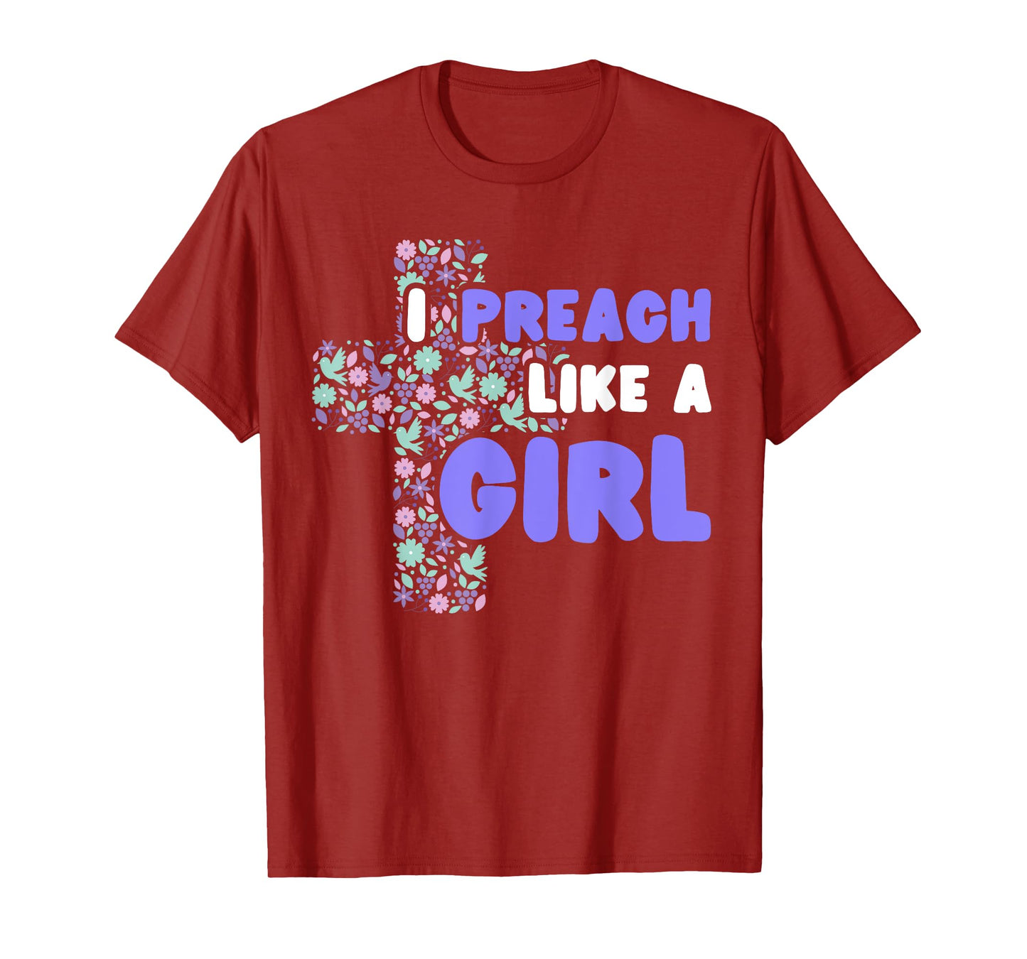 I Preach Like A Girl T-Shirt