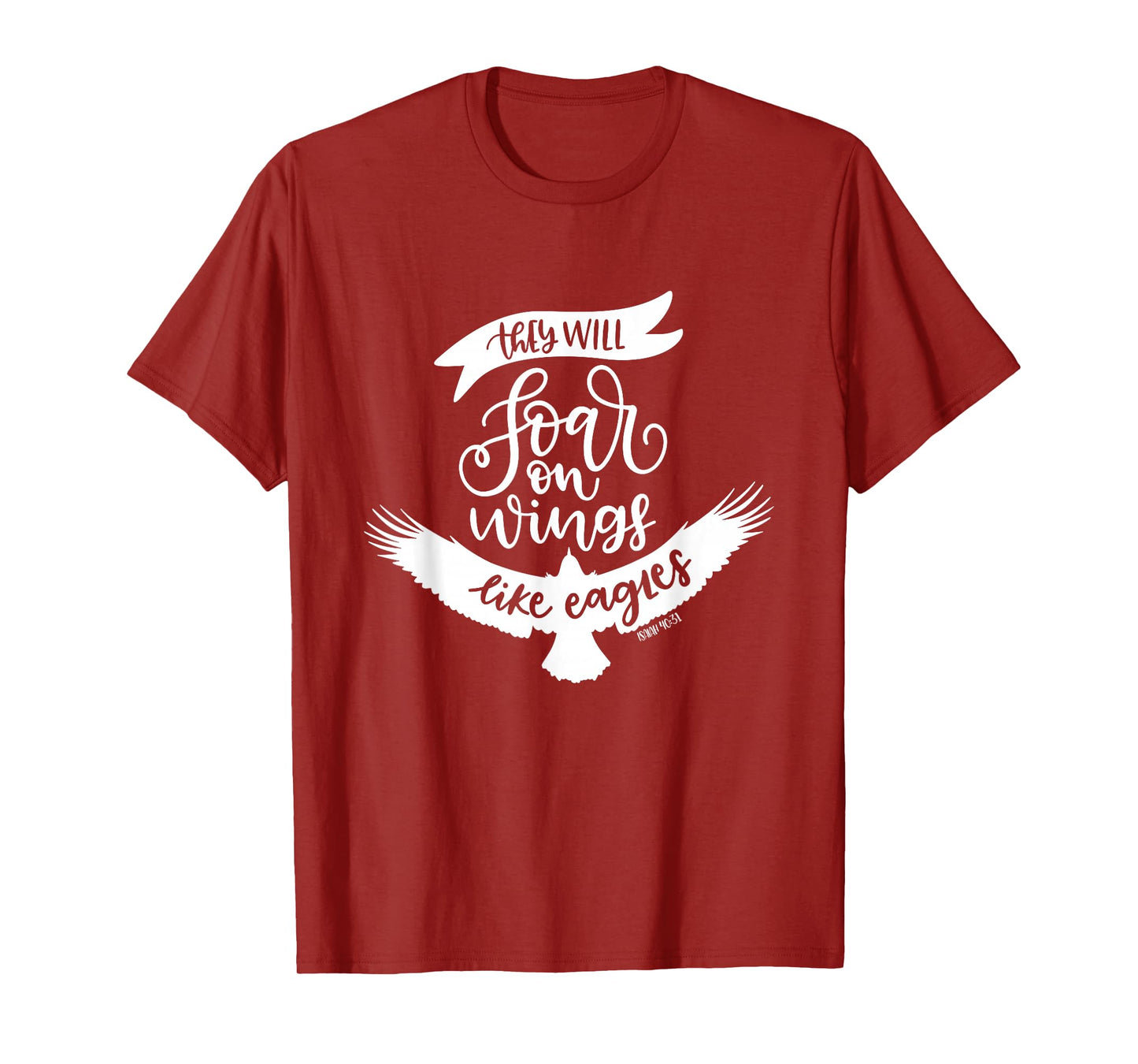 Soar On Wings Like Eagles Christian Bible Verse Quote T-Shirt
