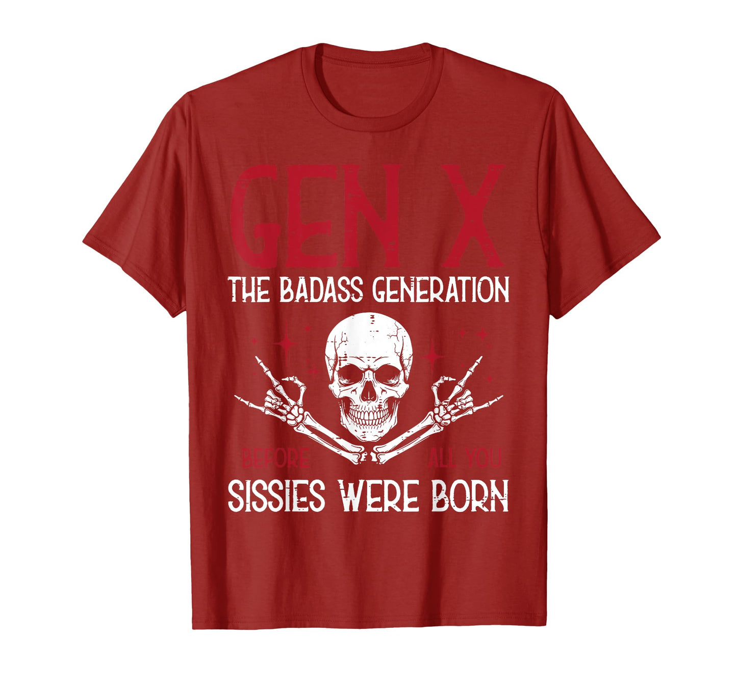 Gen X Badass Generation Skull Rock Funny Saying Men Women T-Shirt