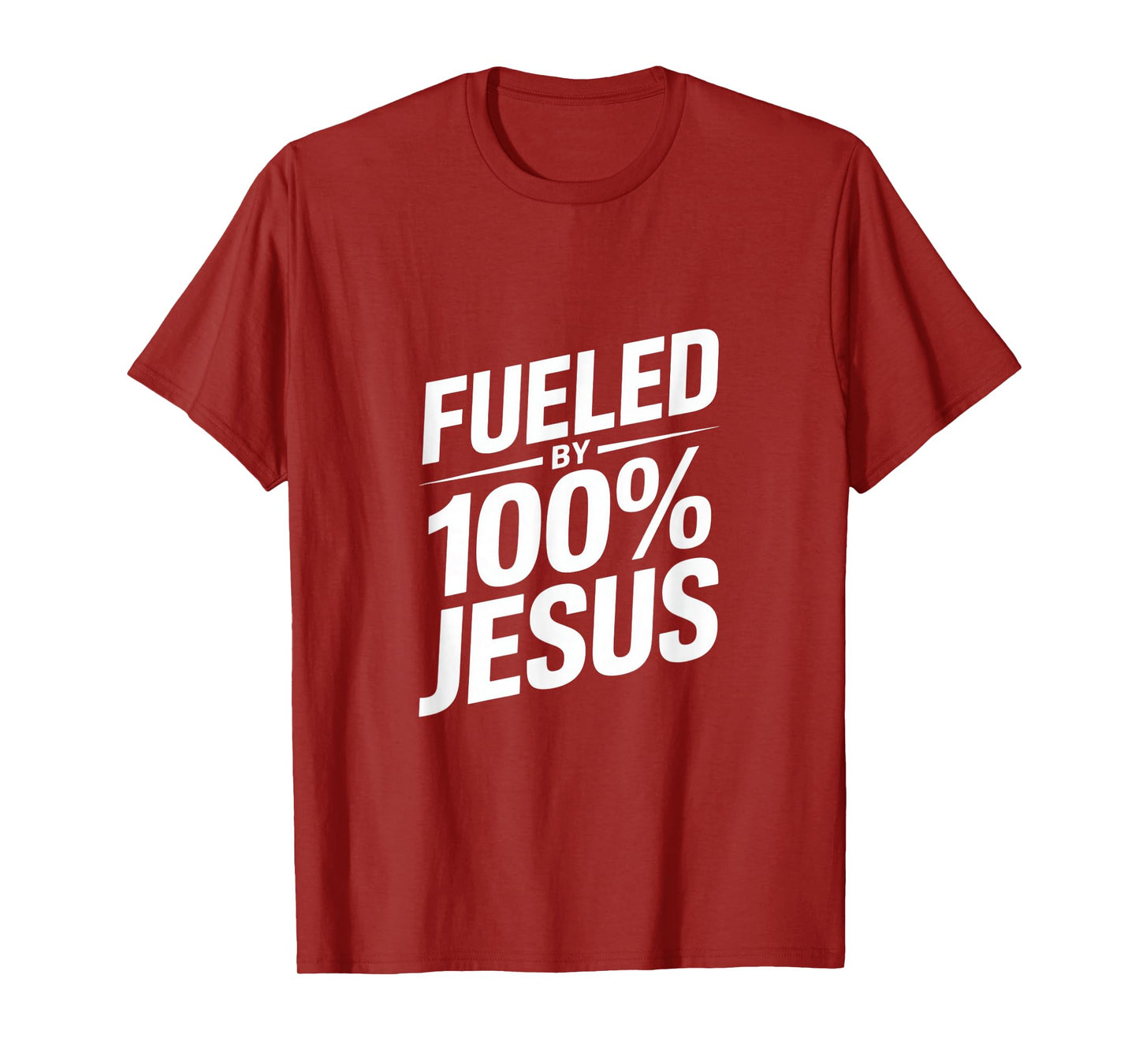 Fueled by 100% Jesus Christian Faith T-Shirt