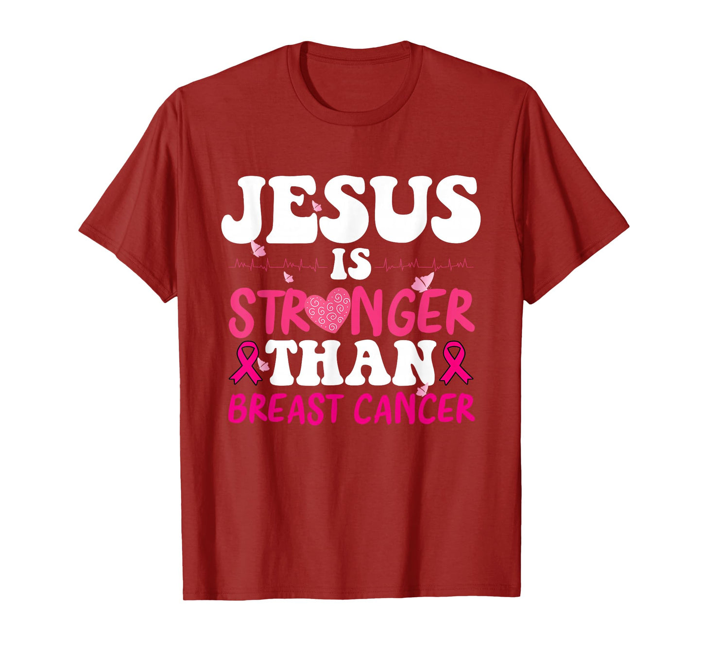 Heartbeat Christian Jesus is Stronger Than Breast Cancer T-Shirt