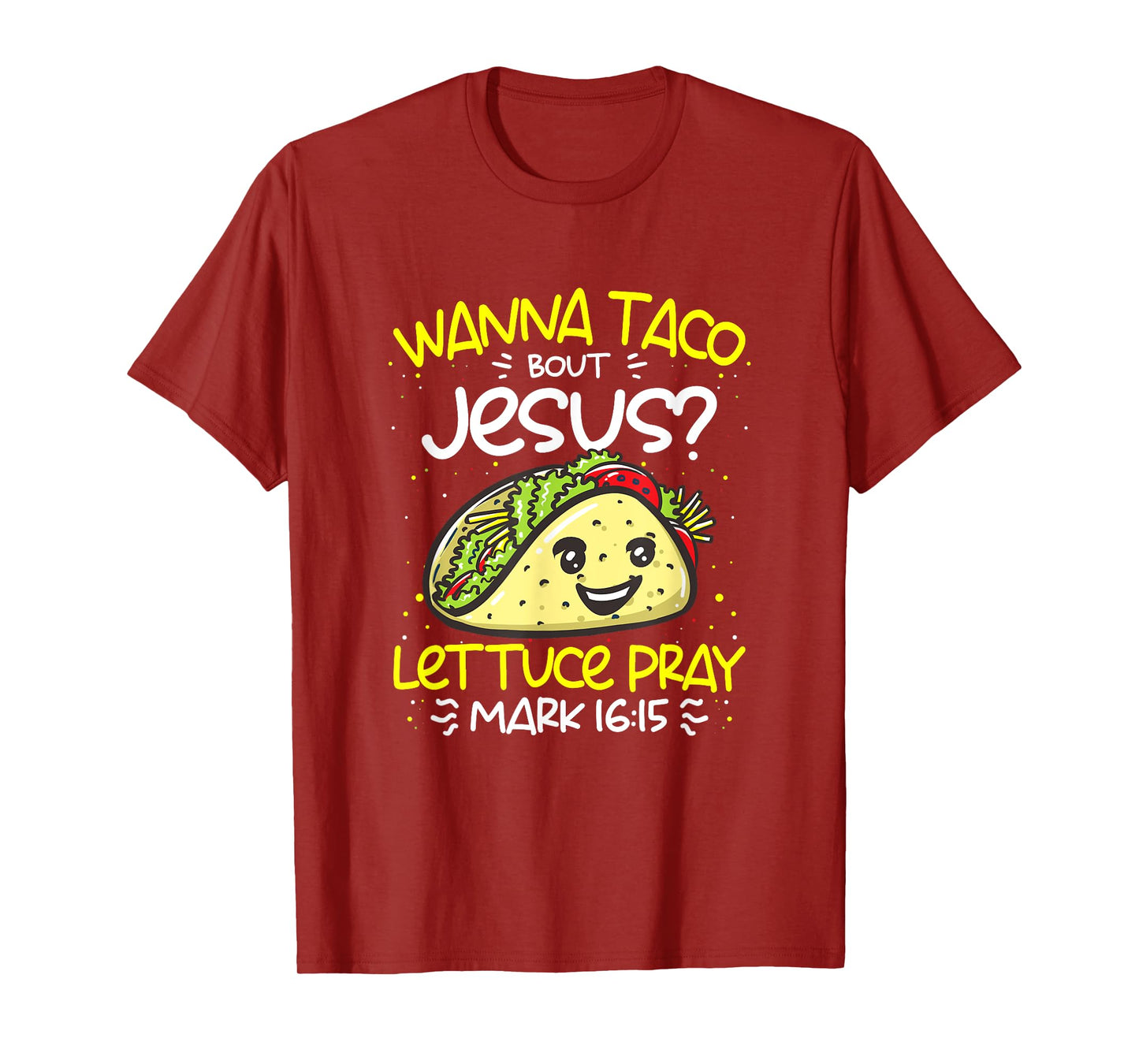 Wanna Taco Bout Jesus Cinco de Mayo Funny Christian T-Shirt