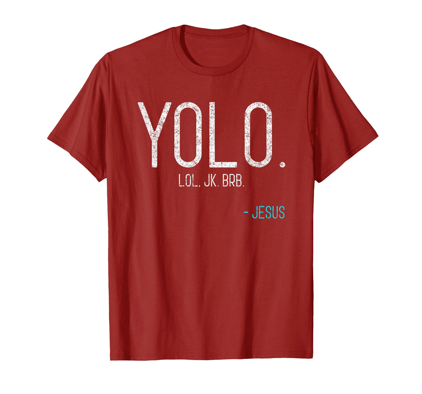Yolo Lol Jk Brb Jesus VIntage Religious Funny Christian T-Shirt
