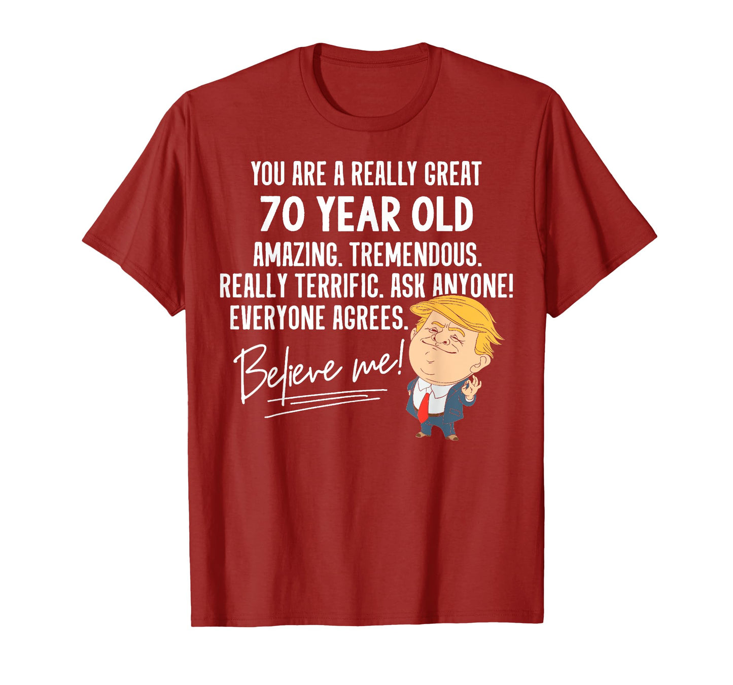 Funny Trump 2020 Really Great 70 Year Old Birthday Gift T-Shirt