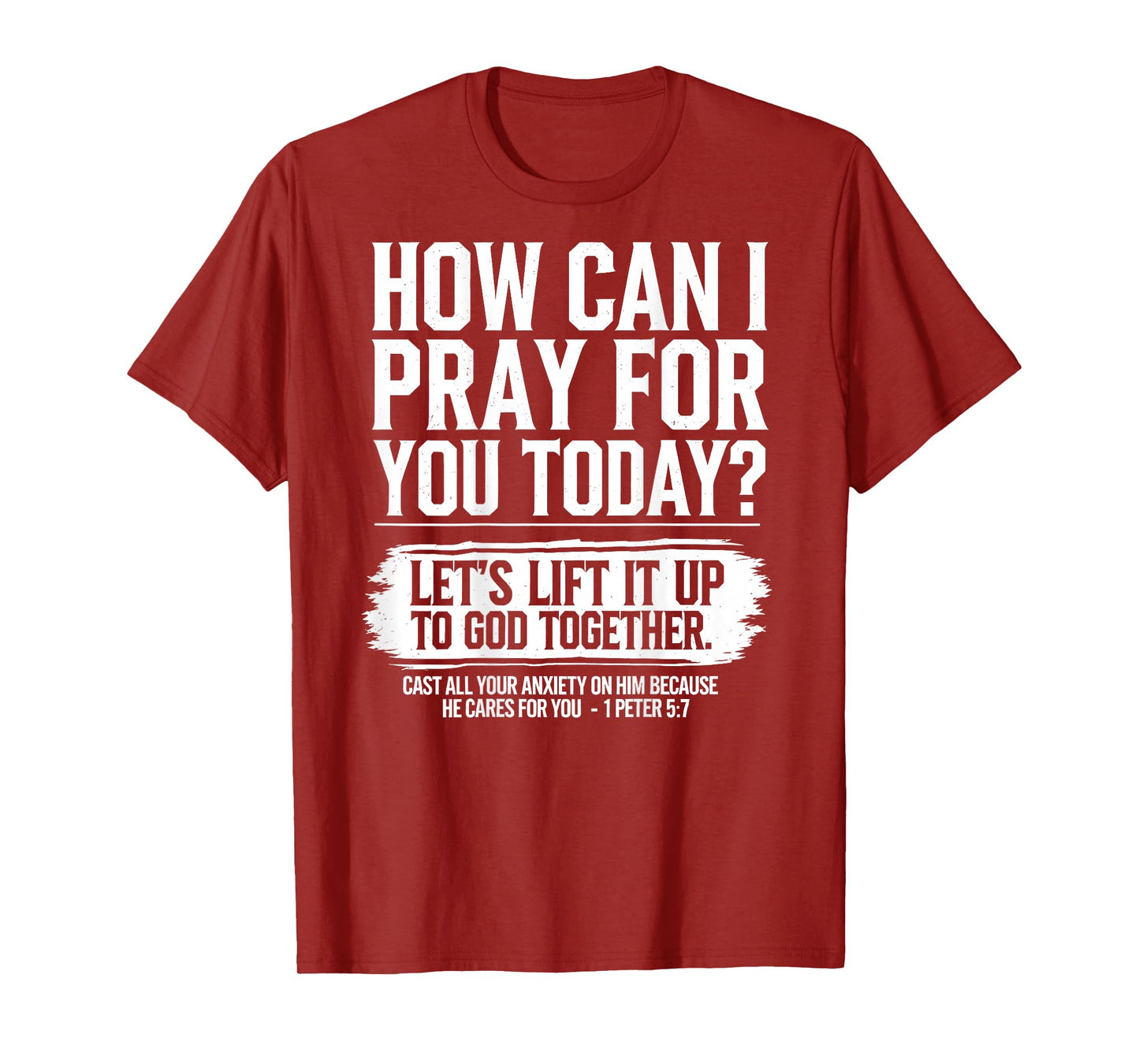 How Can I Pray for You Today Christian Bible Verse On Back T-Shirt