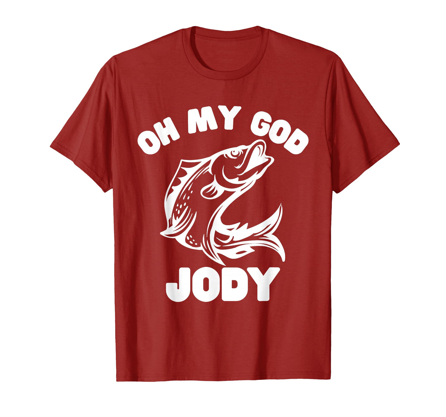 Oh My God Jody Funny Women Fishing T-Shirt