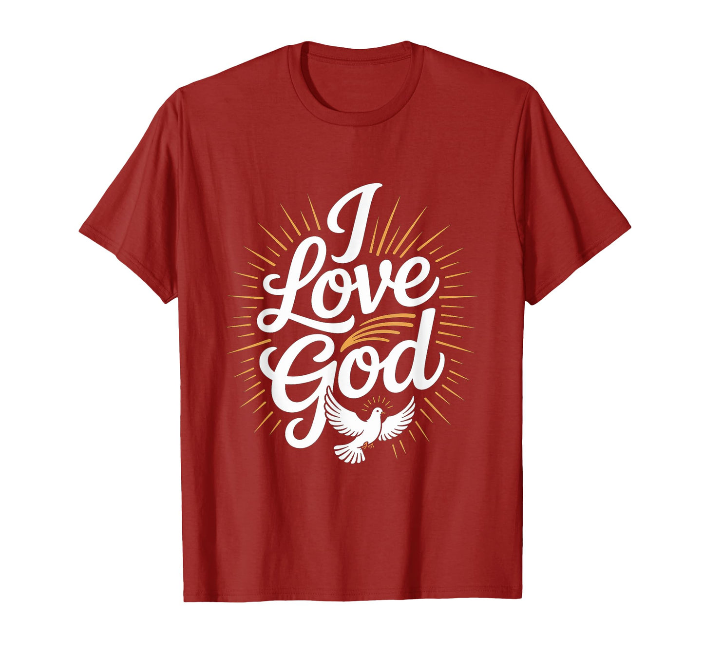 I Love God Inspirational Faith Expression T-Shirt