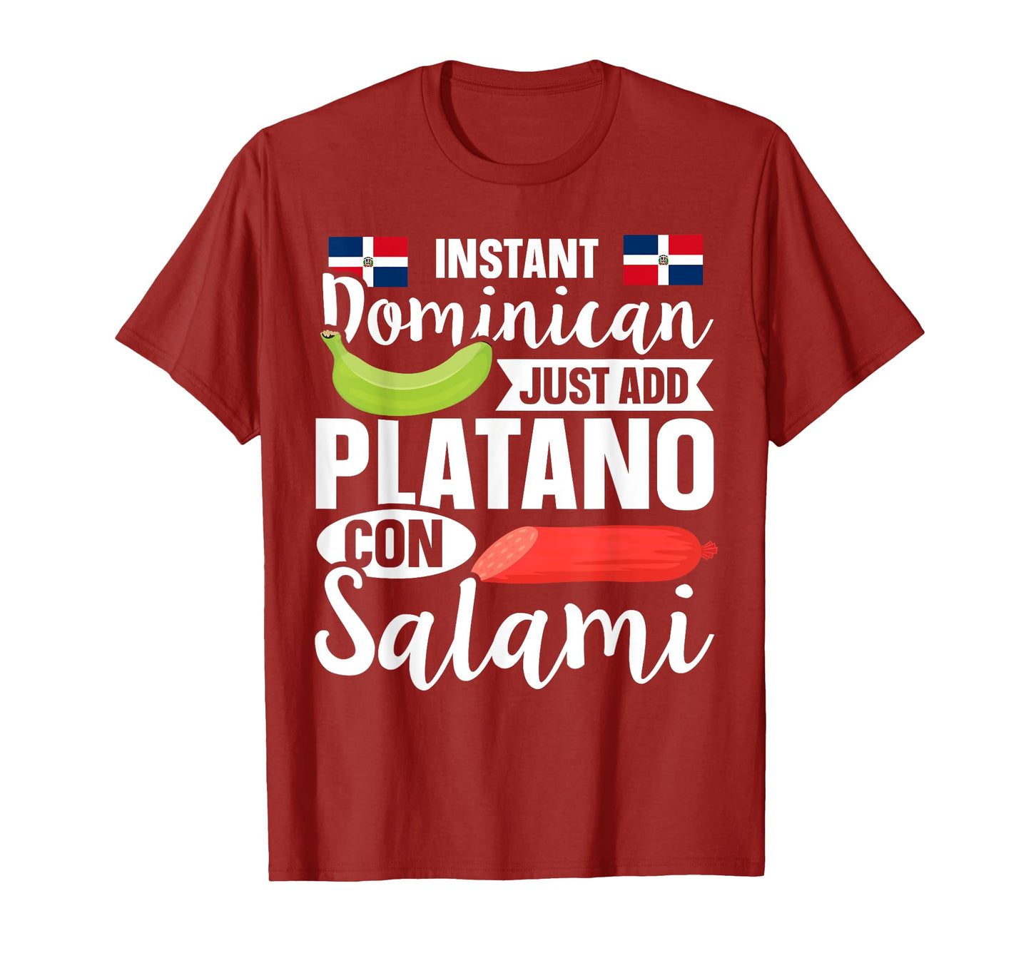 Dominican Republic Food Quote for a Platano con Salami Lover T-Shirt