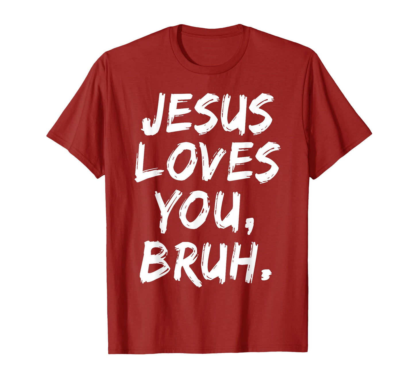 Jesus Loves You Bruh Christian Believer Faith God Religious T-Shirt