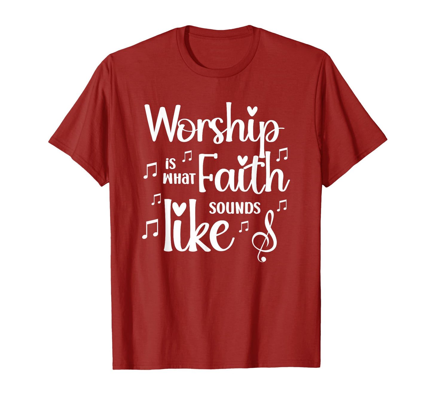 Worship is What Faith Sounds Like Inspirational Gift T-Shirt
