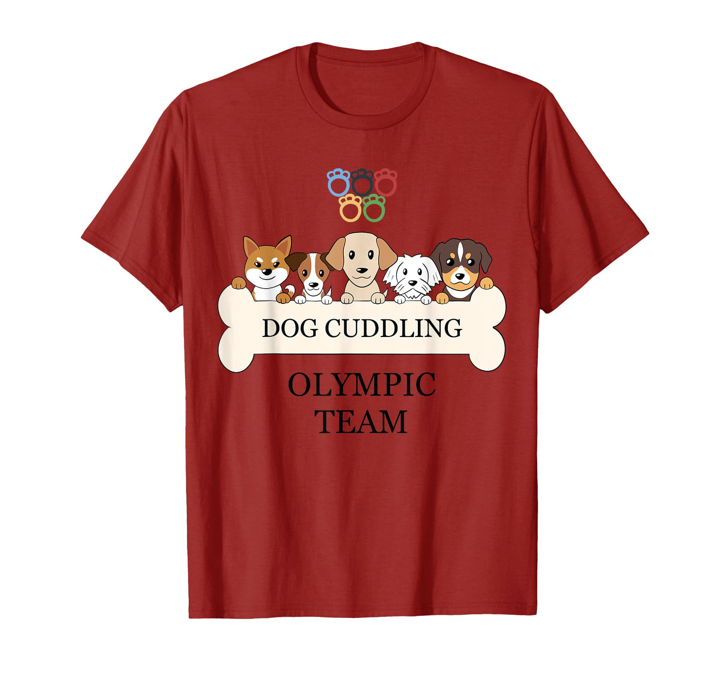 Funny Dog Quote Cuddling Olympic Team Cool Animal T-Shirt for Men Women Kids