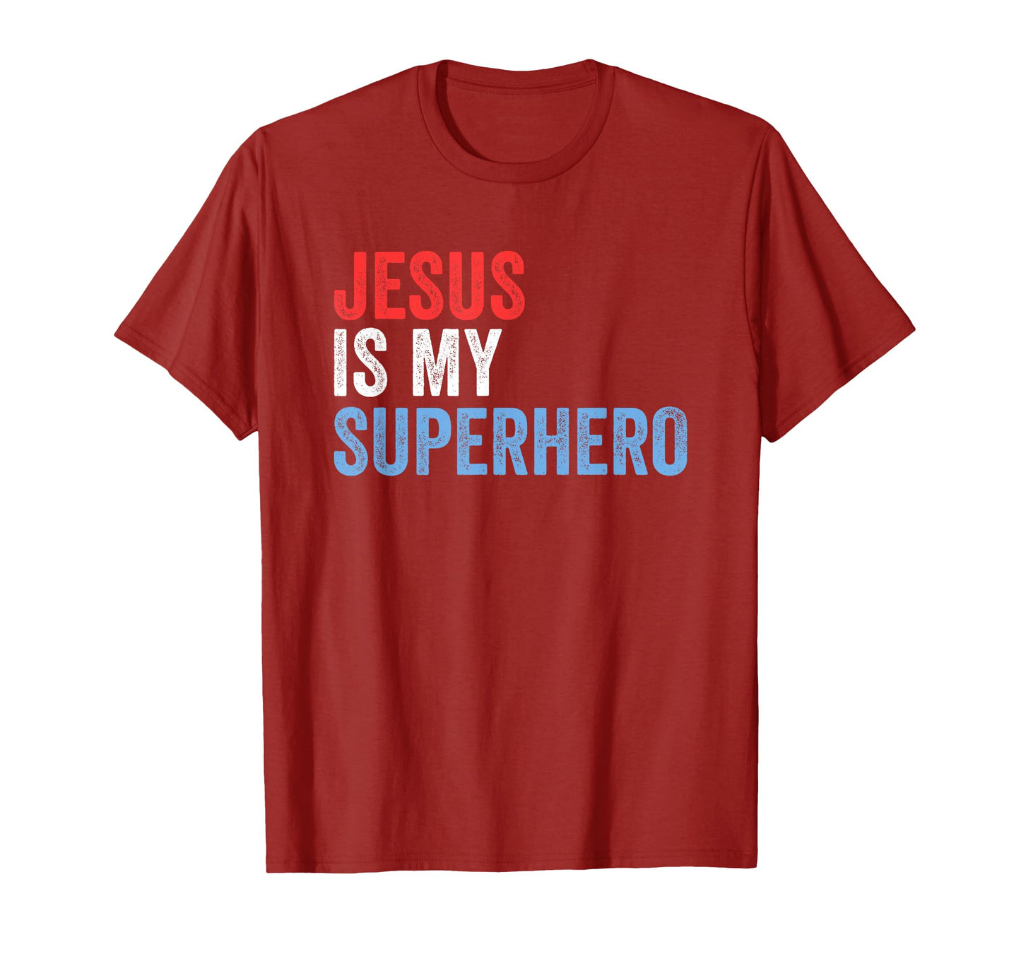 Jesus Is My Superhero T-Shirt