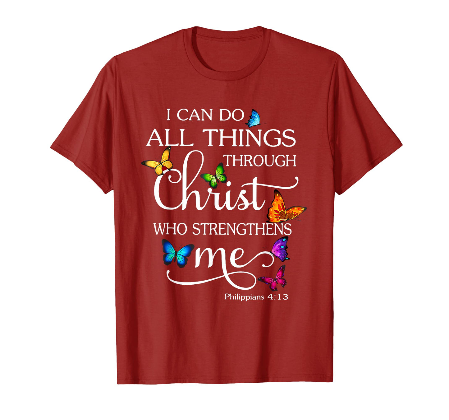 I Can Do All Things Through Christ Butterfly T-Shirt