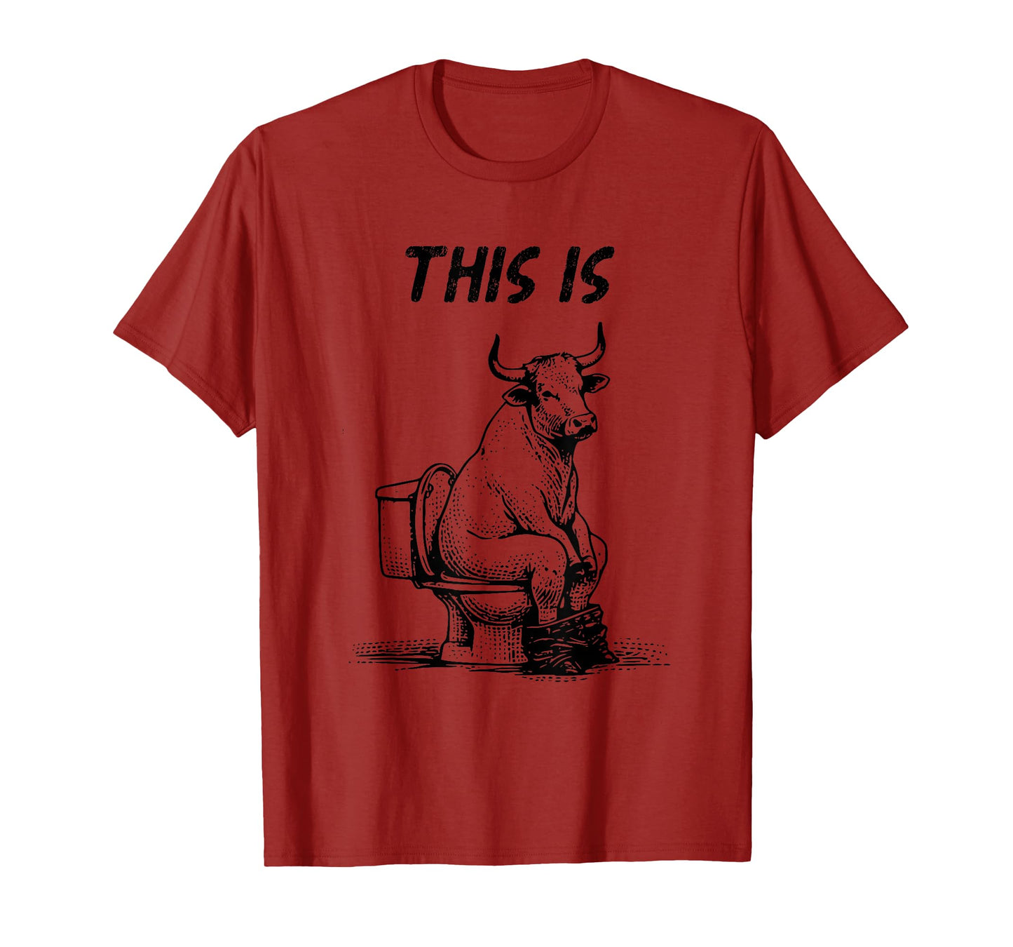 This Is Bullsht Funny Cow Bull Bathroom Humor Women Men Gag T-Shirt