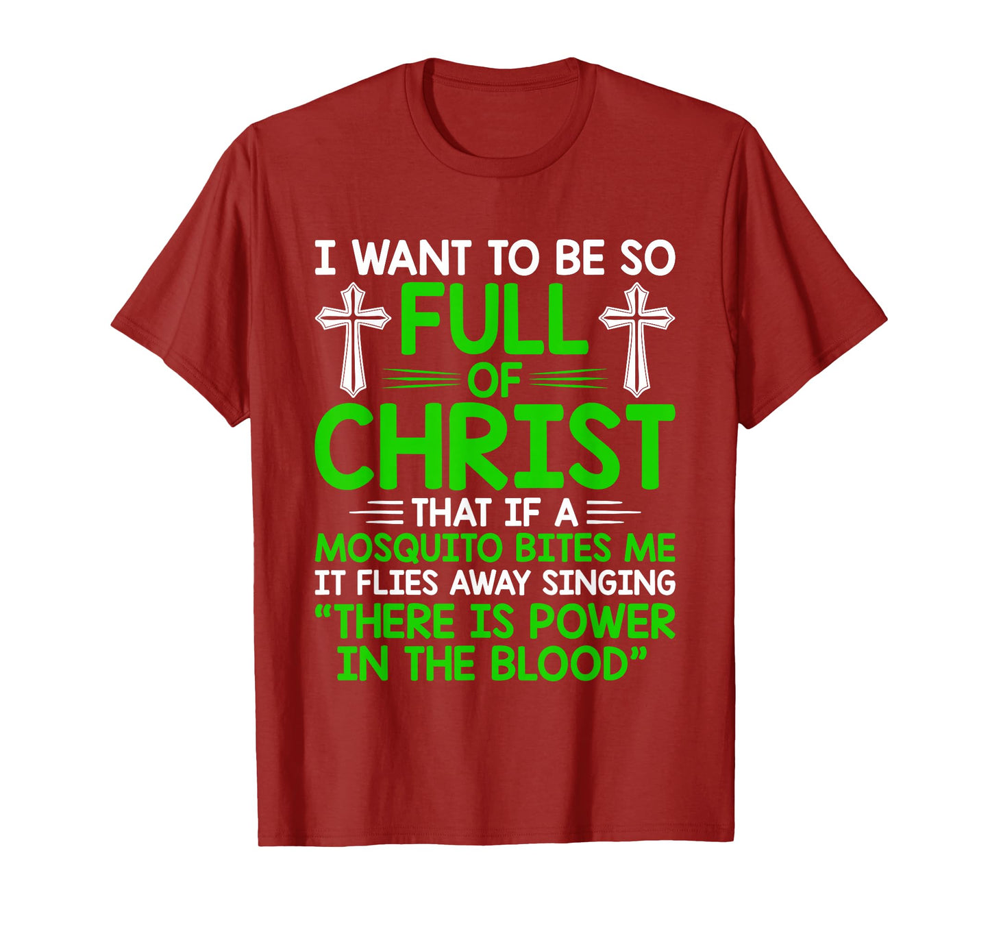 Full of Christ Mosquito Christian Humor Design T-Shirt