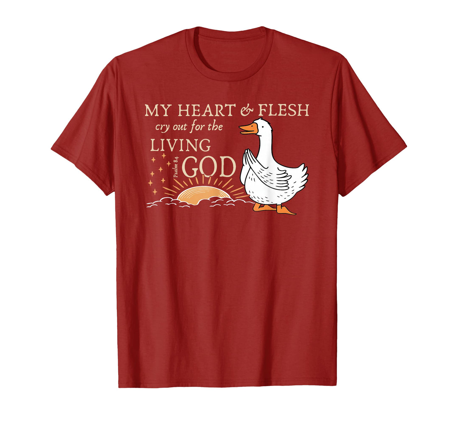 My Heart Flesh Cry Out Psalm 84 Living God Mountain T-Shirt