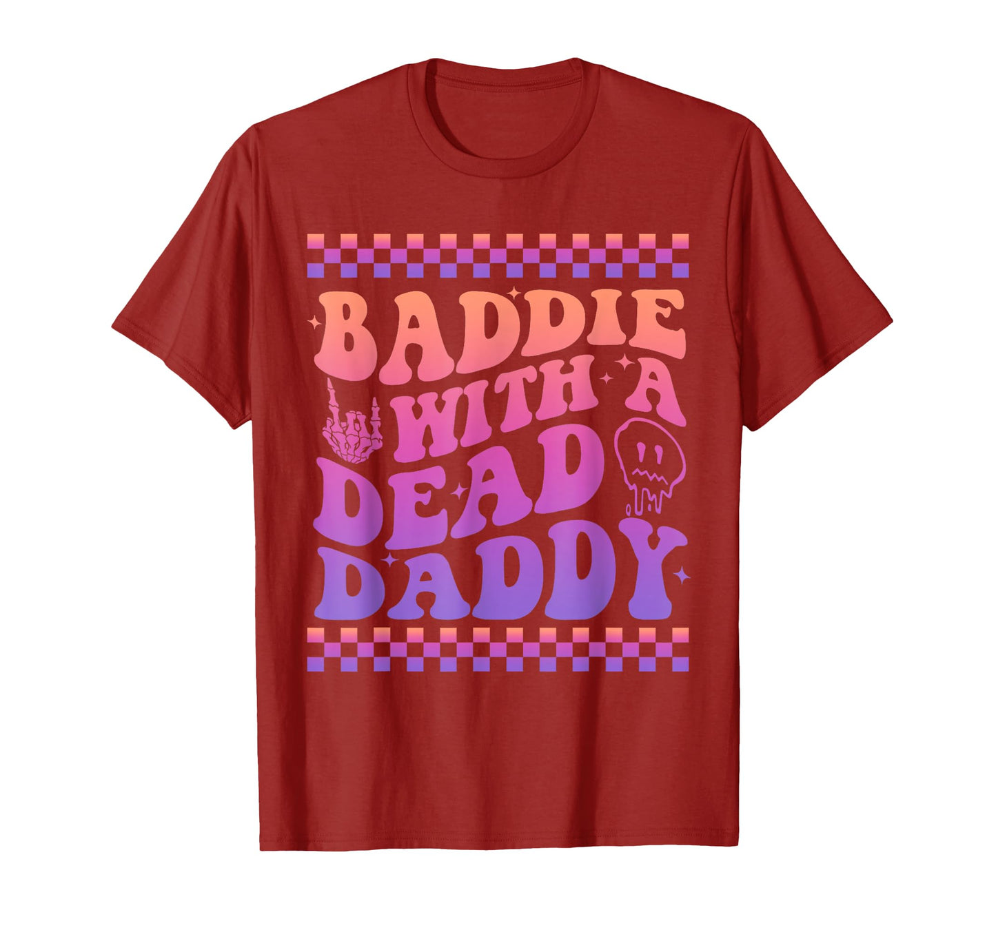 Baddie With A Dead Daddy Dead Dad Club Funny Baddie T-Shirt