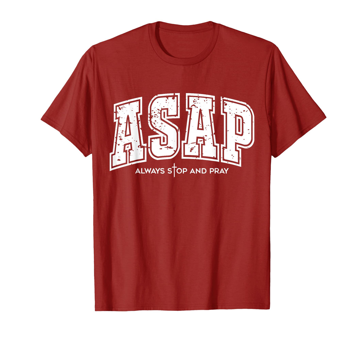 ASAP Always Stop and Pray Christian Faith Easter T-Shirt