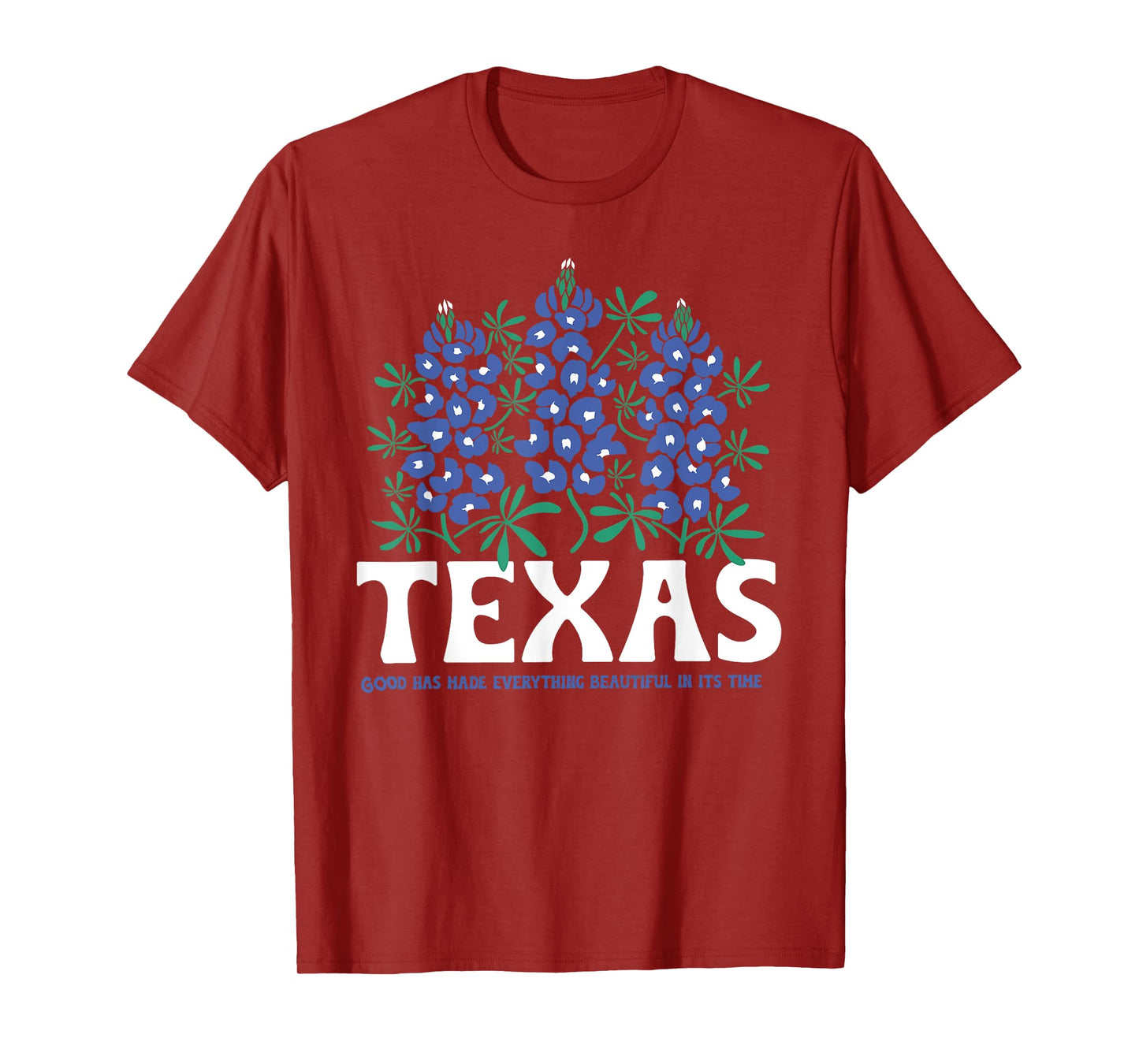 Texas God Has Made Everything Beautiful In Its Time T-Shirt