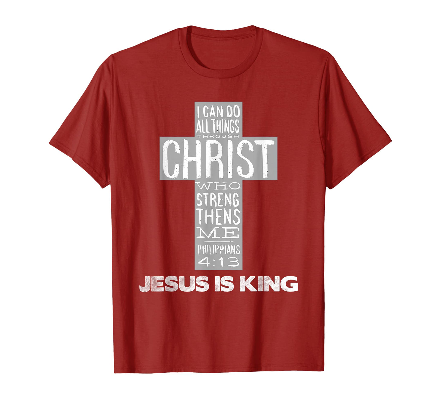 Jesus is King Christ Strength - Christian Cross Religious T-Shirt