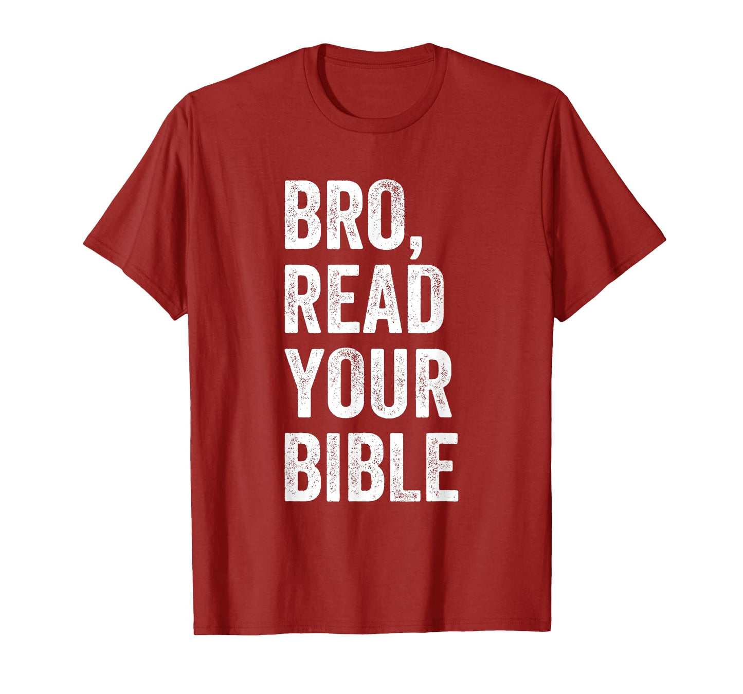 Bro Read Your Bible Funny Modern Christian God Church Meme T-Shirt