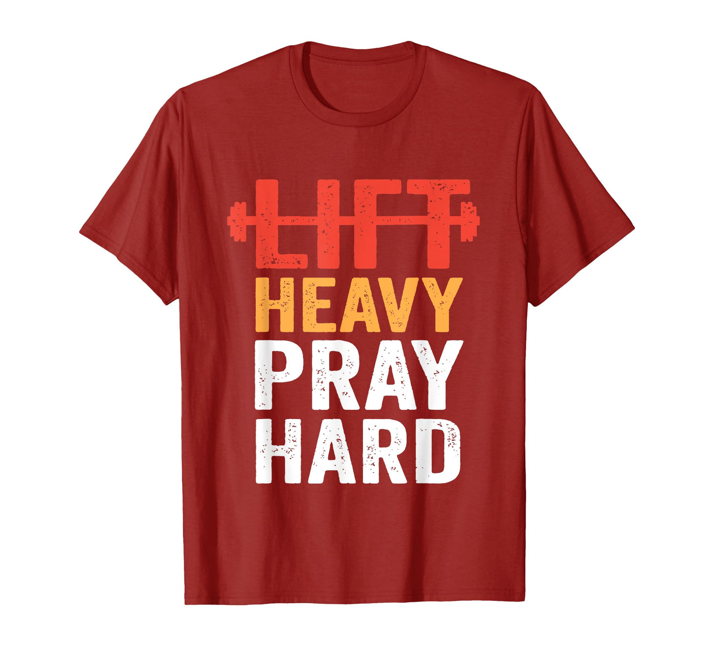 Lift Heavy Pray Hard Gym Workout Christian Weightlifting T-Shirt