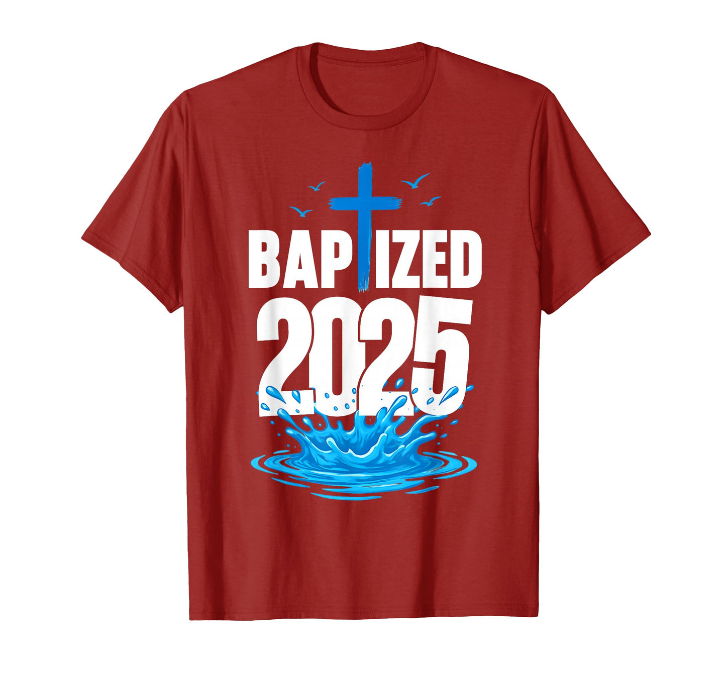 Baptized 2025 Christian Jesus Baptism Religious T-Shirt