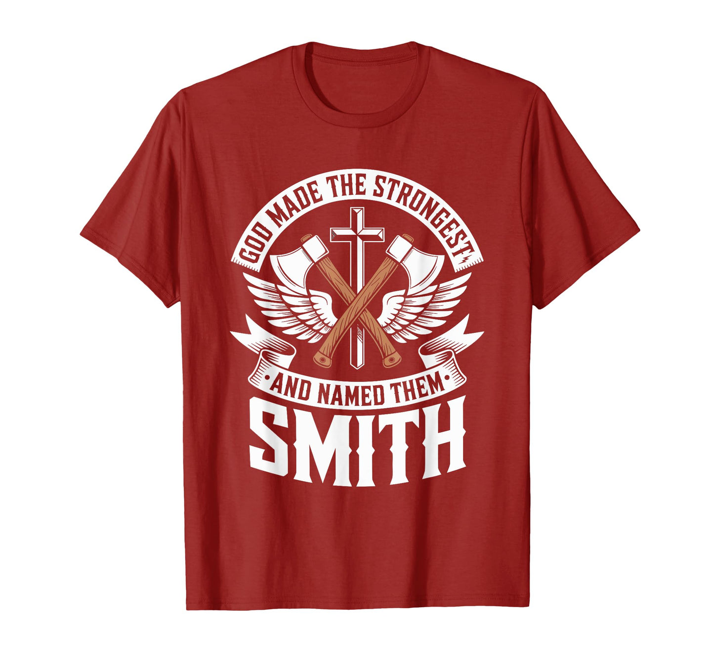 God Made the Strongest and Named Them Smith Family Name T-Shirt
