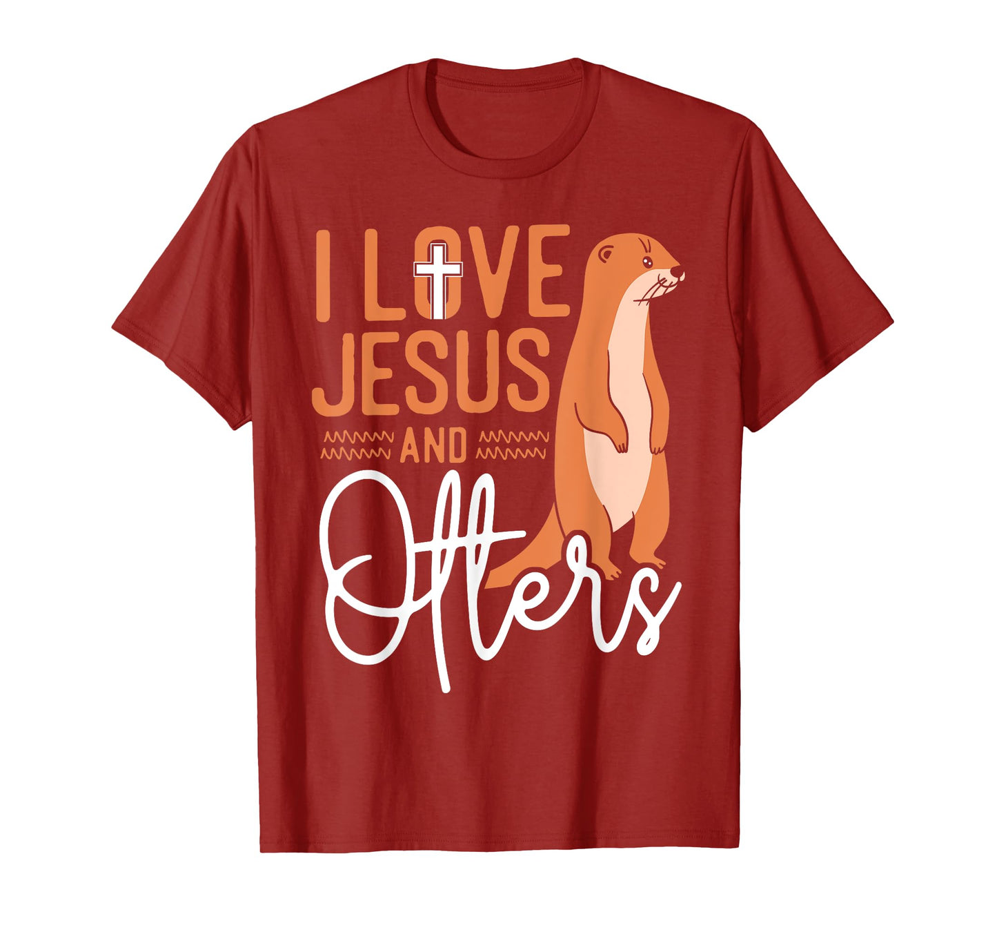 Otter Jesus Faith Christian I Love Jesus And Otters T-Shirt
