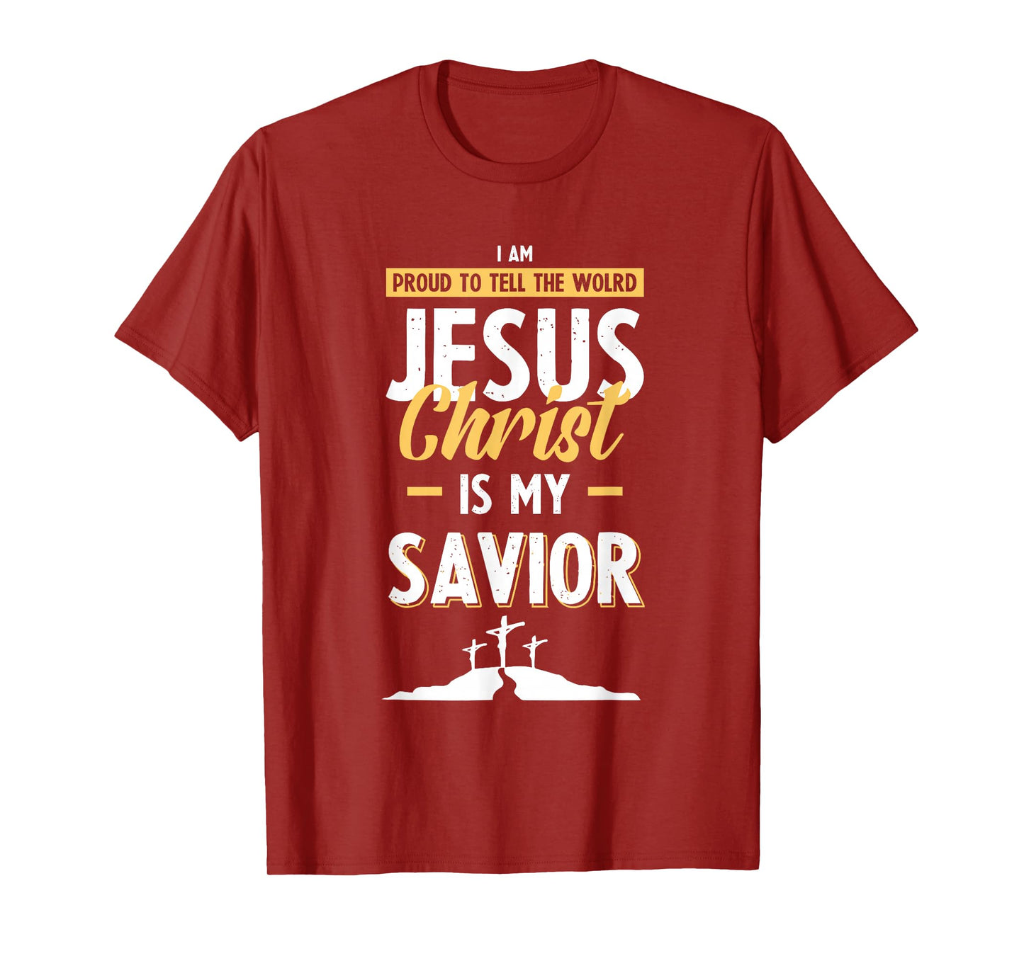 Jesus Christ is My Savior Bible Verse Shirt T-Shirt