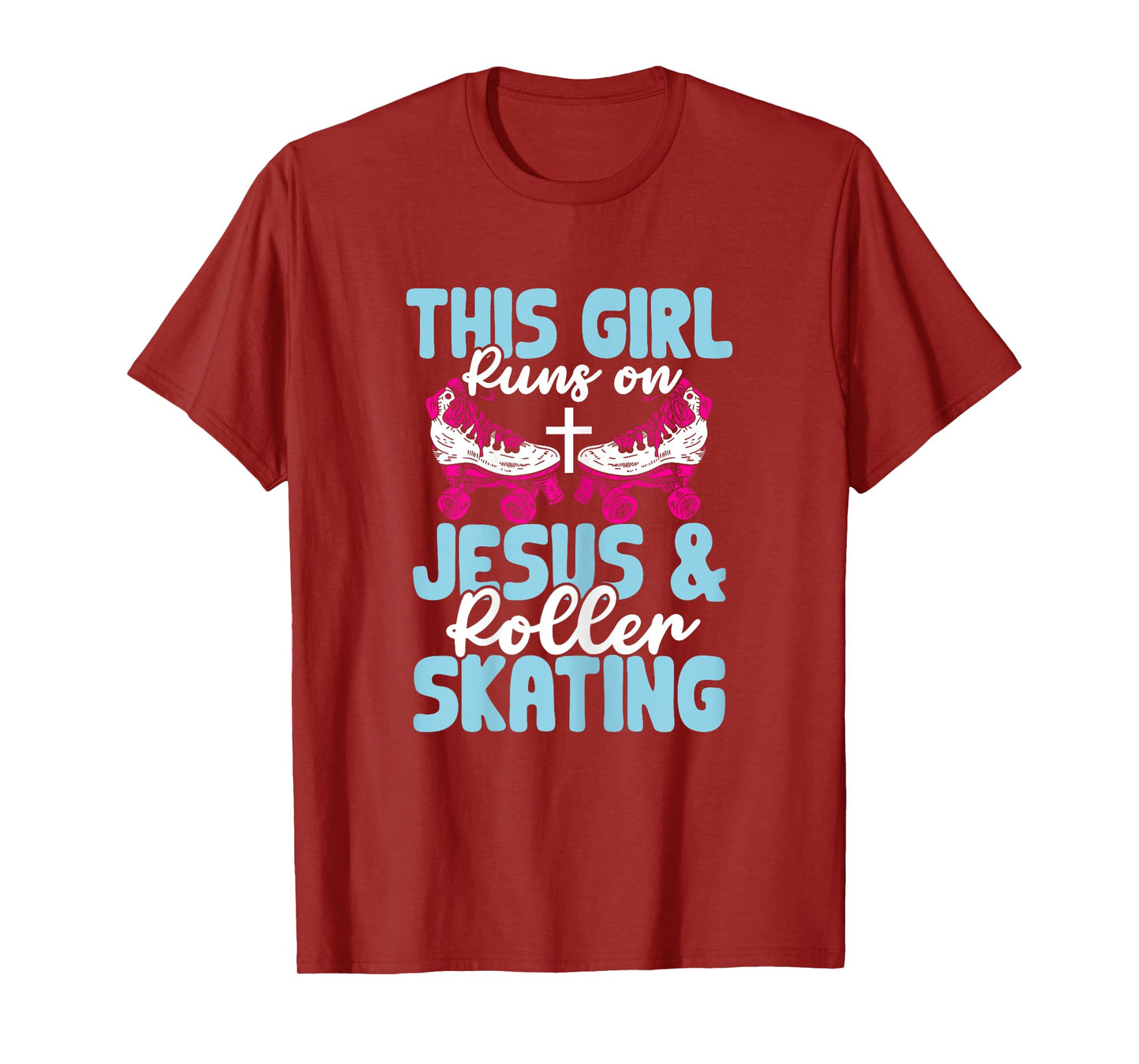 Rollerskate This Girl Runs On Jesus And Roller Skating T-Shirt