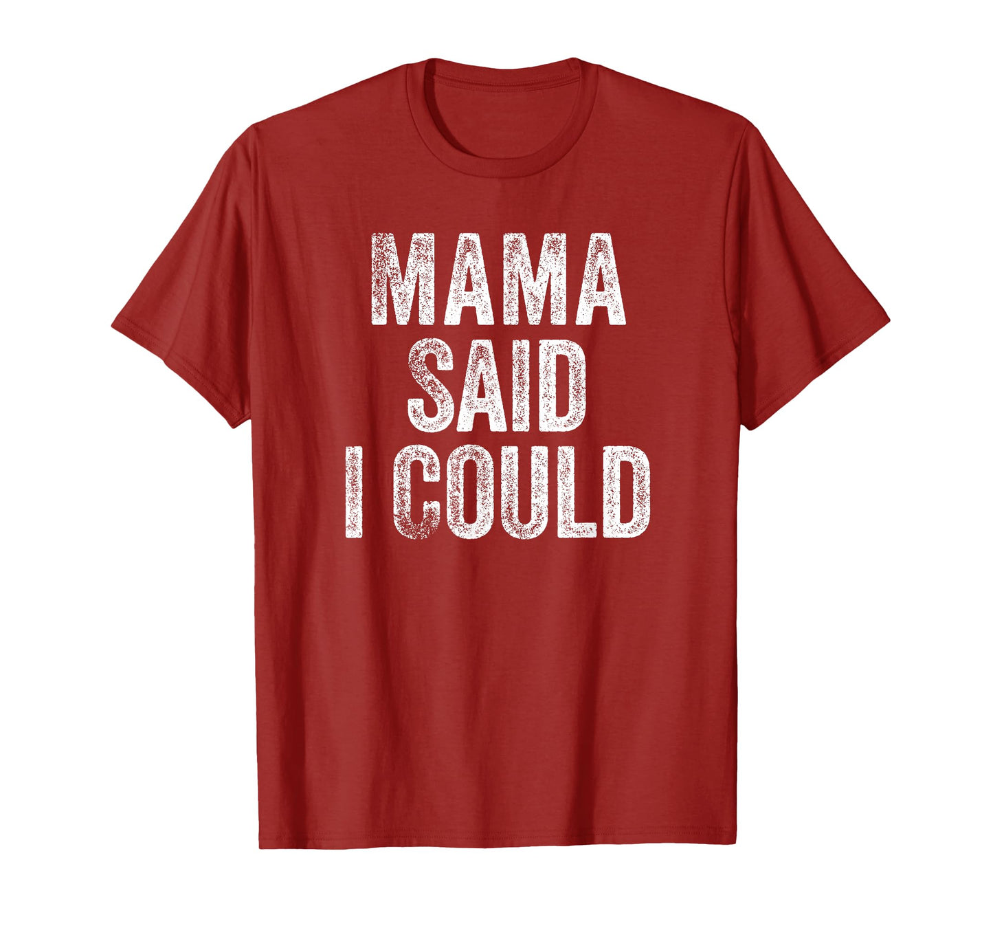 Mama Said I Could Funny Grandchild Grandson Granddaughter T-Shirt