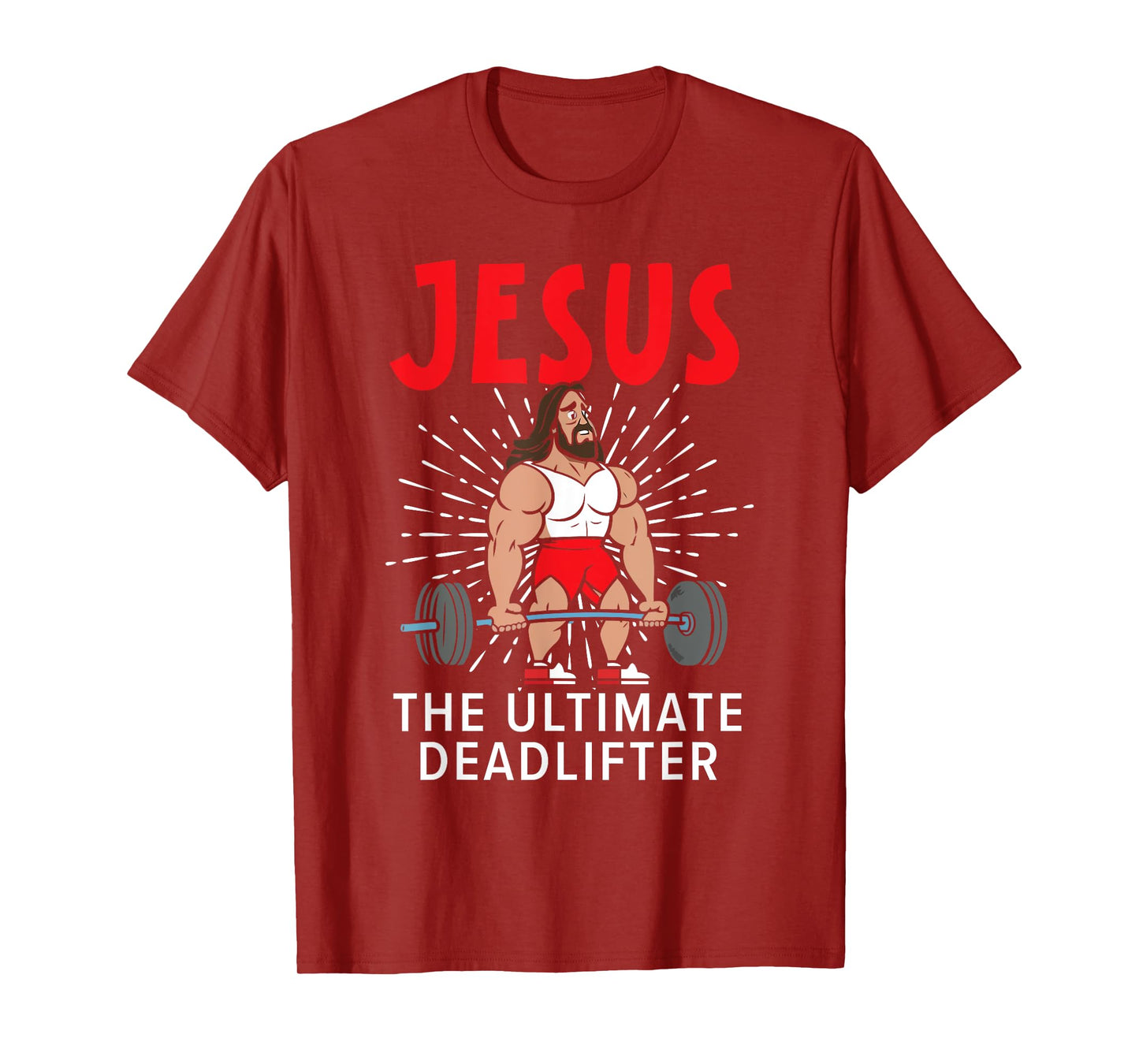Jesus The Ultimate Deadlifter Religious Christian Believer T-Shirt