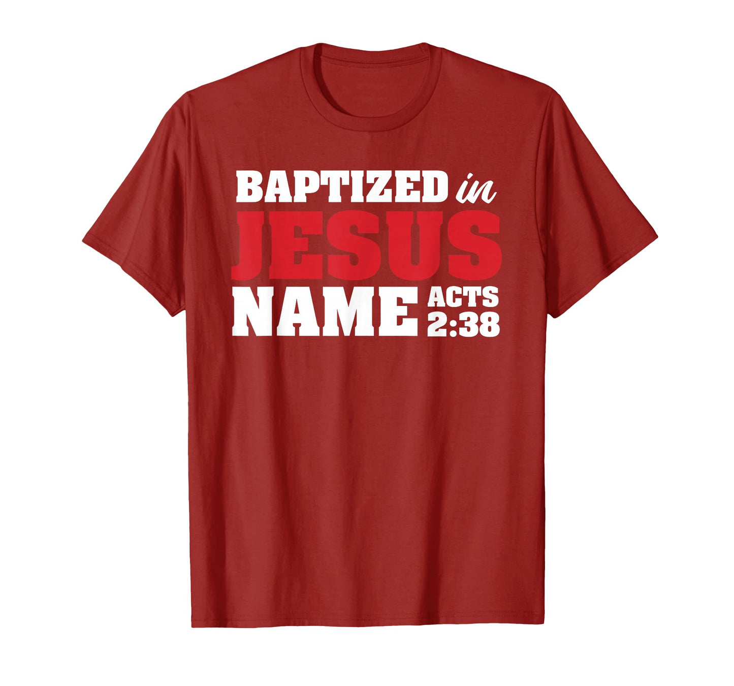Baptized In Jesus Name Acts 2:38 Christian Bible Verse T-Shirt