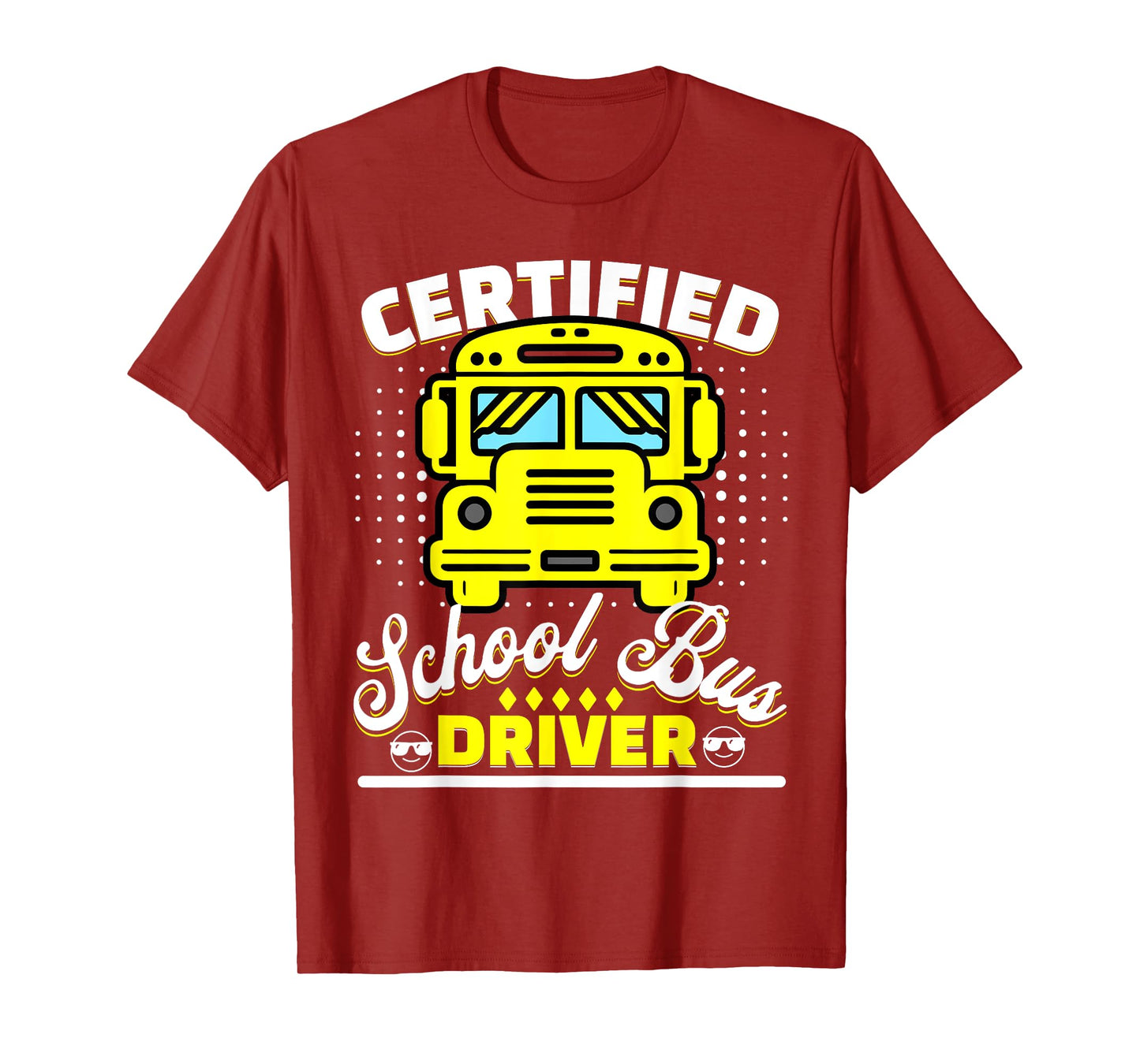 Funny Certified School Bus Driver T-Shirt