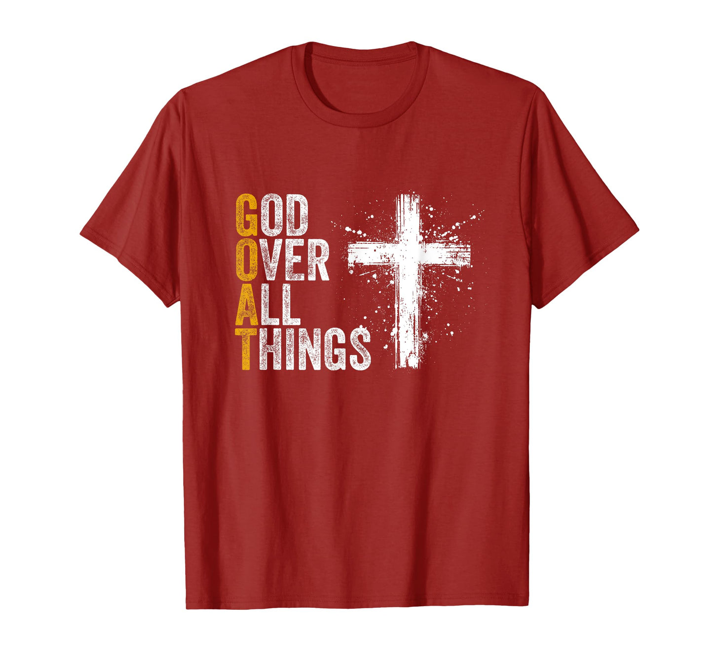 God Over All Things G.O.A.T Christian Bible Faith God Church T-Shirt