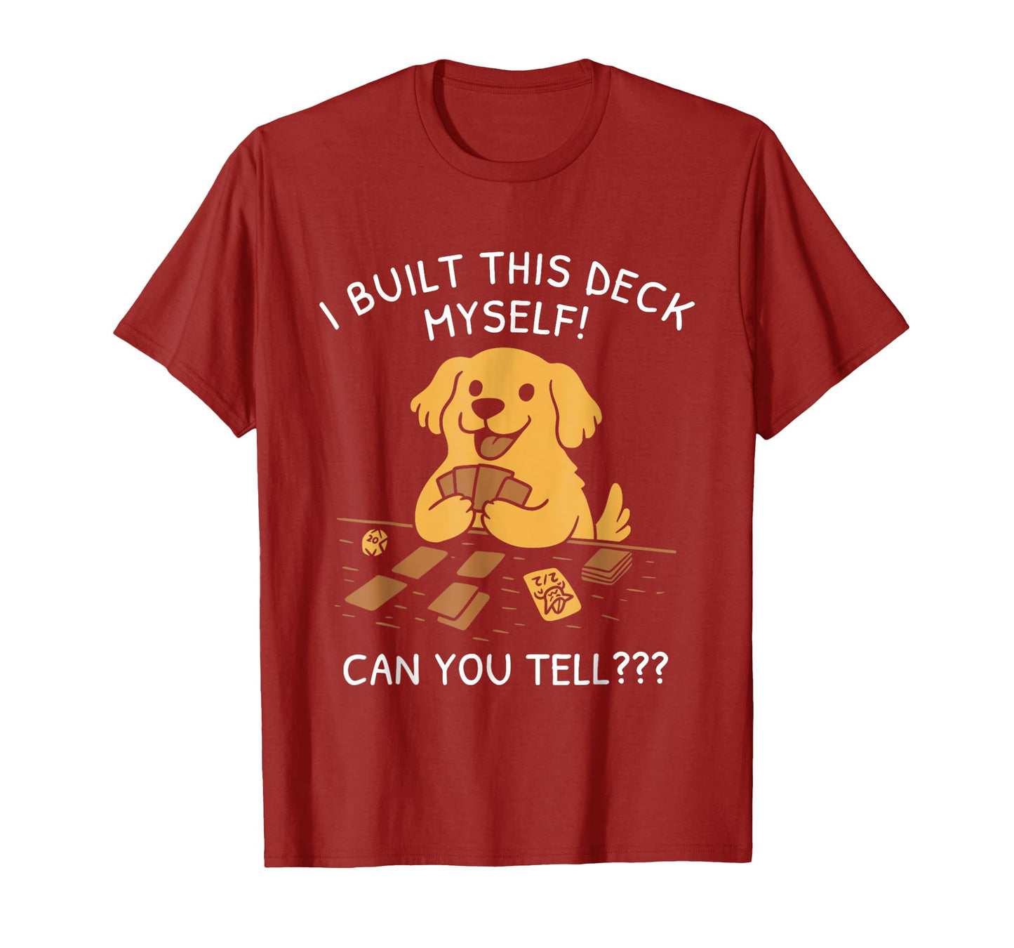 Funny Dog Game Shirt I Built This Deck Myself Can You Tell T-Shirt