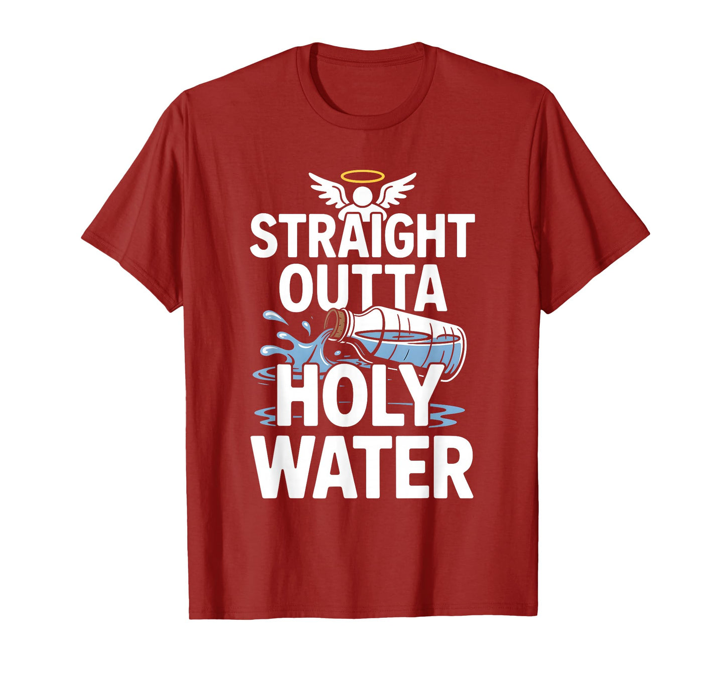Straight Outta Holy Water Christian Faith Funny Jesus Quote T-Shirt