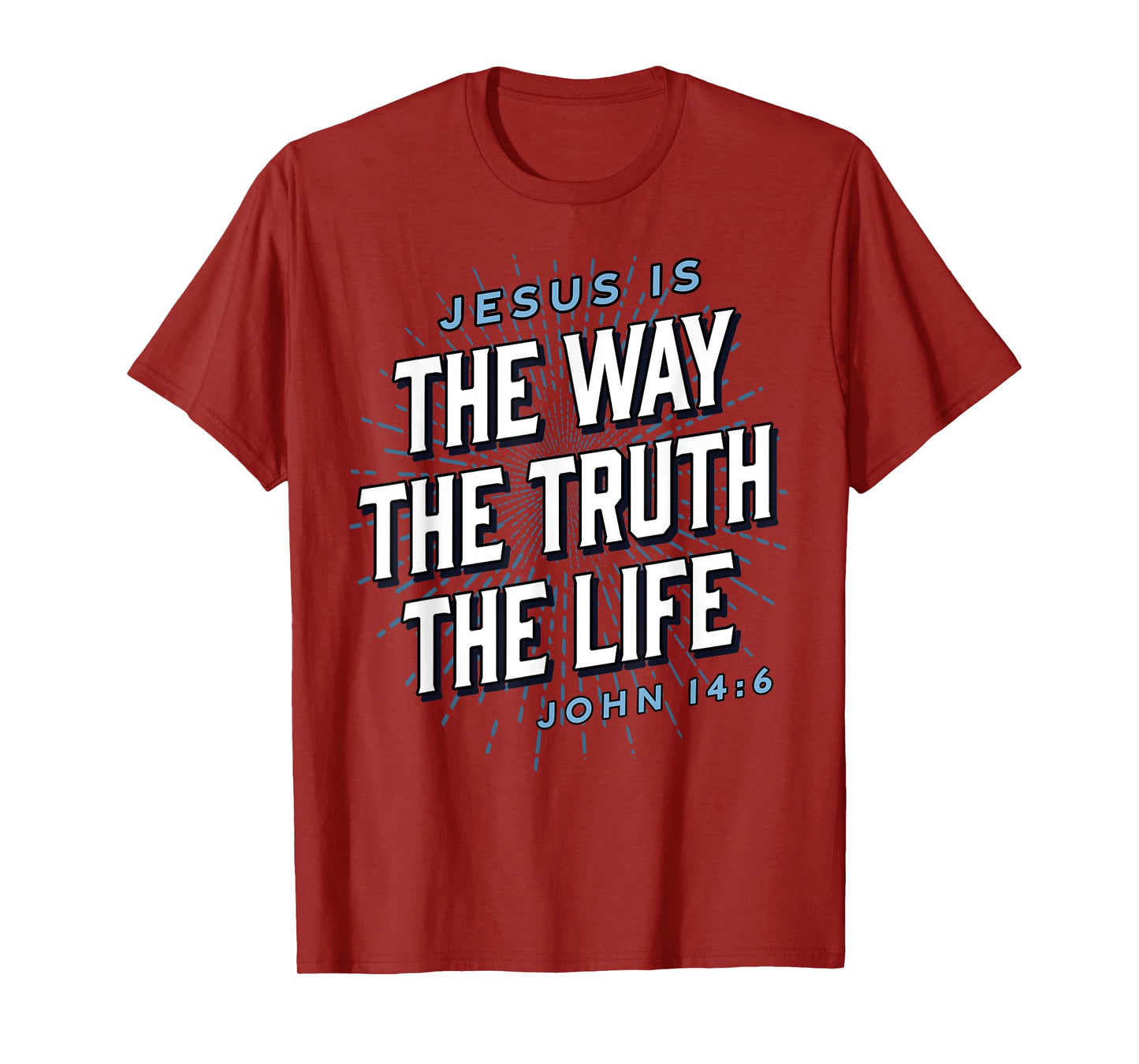 Jesus The Way Truth Life Christian John 14:6 Bible Verse T-Shirt