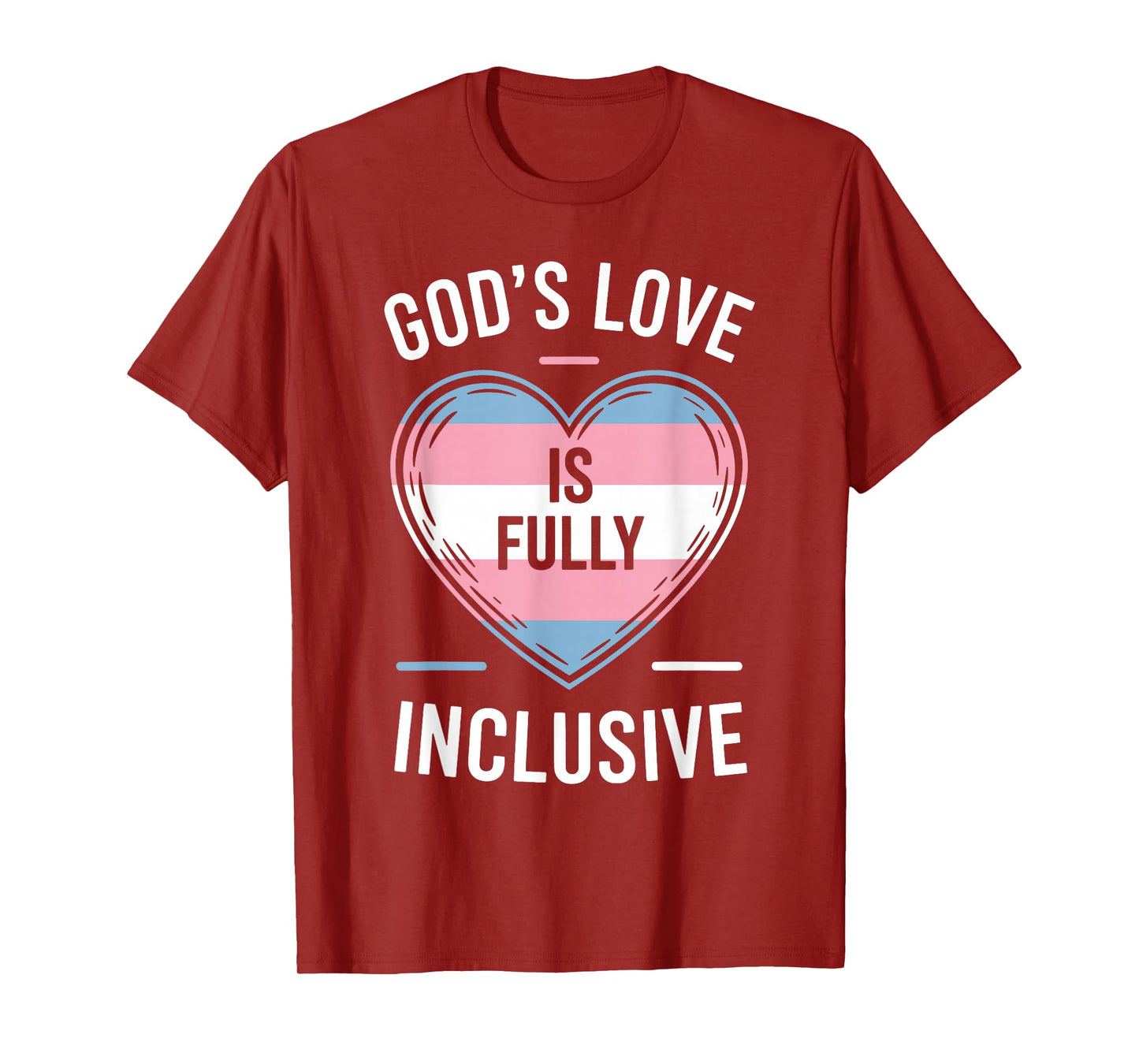 Gods Love Is Fully Inclusive Transgender Christian Pride T-Shirt