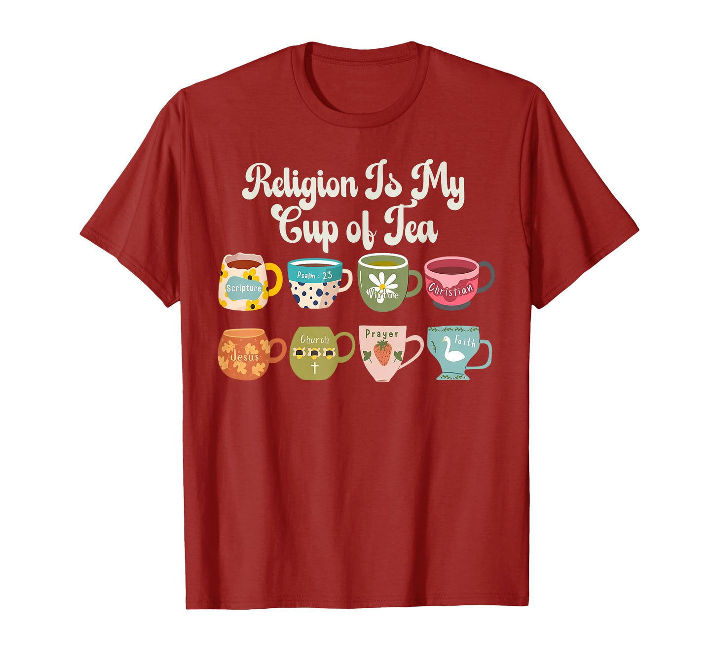Religion Is My Cup Of Tea Christian Jesus Religious Catholic T-Shirt
