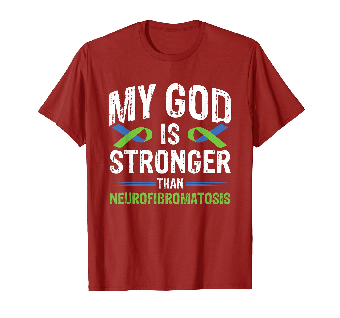 My God Is Stronger Than Neurofibromatosis T-Shirt