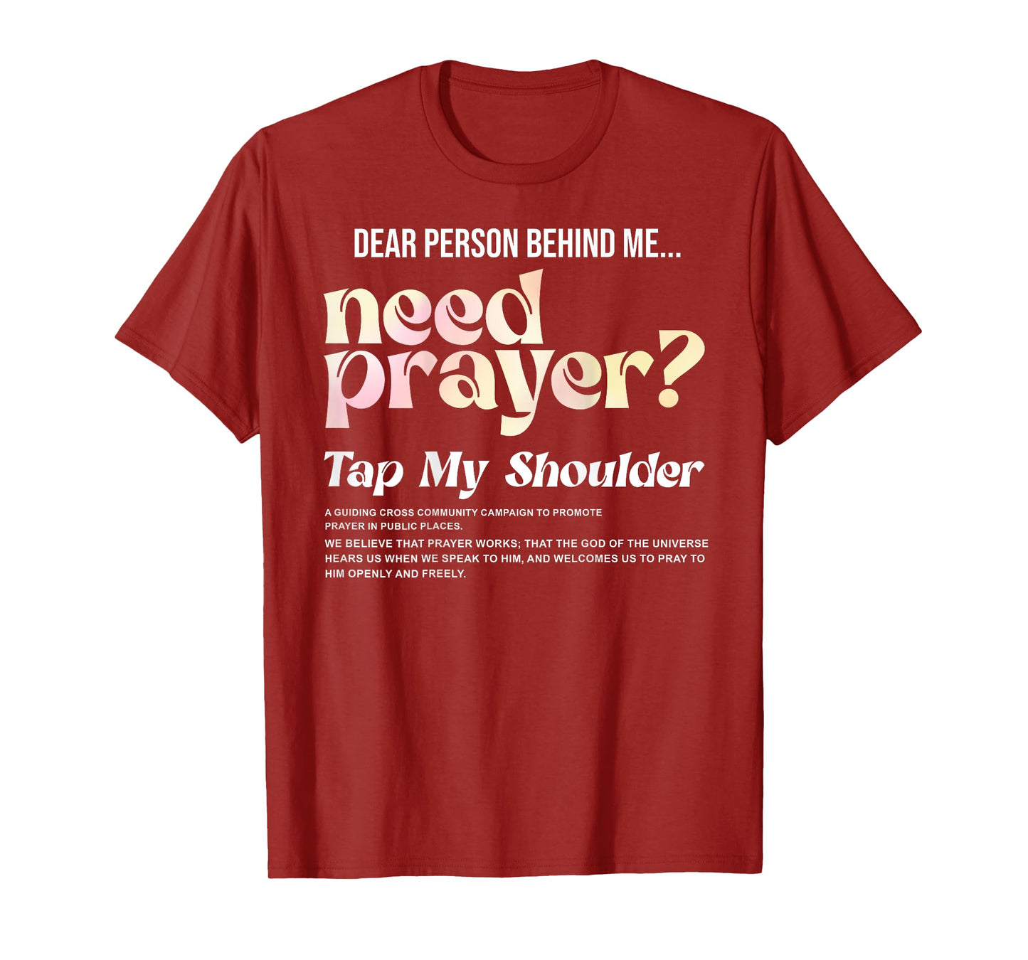 ON BACK Dear Person Behind Me Need Prayer Tap My Shoulder T-Shirt