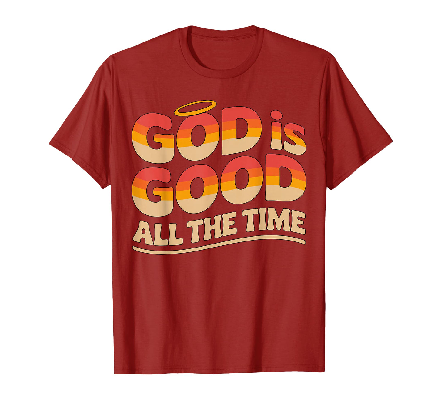 God is Good All The Time Christian T-Shirt