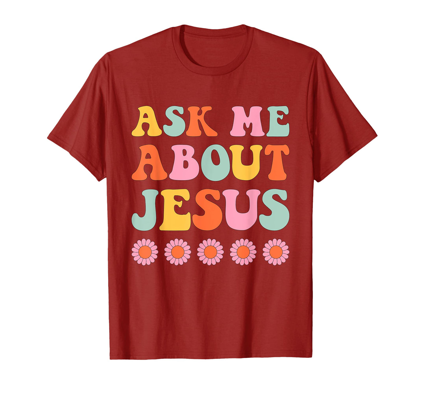 Ask Me About My Jesus Christian Faith Retro Groovy T-Shirt